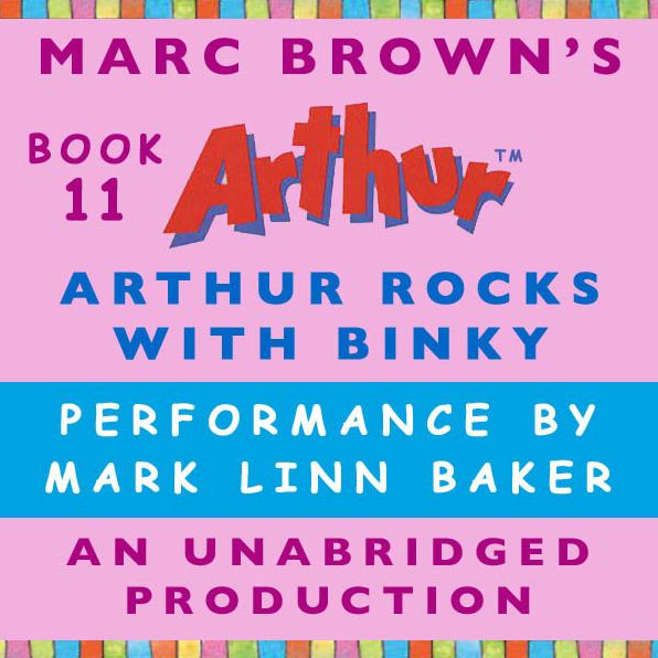 Arthur Rocks with Binky: A Marc Brown Arthur Chapter Book #11