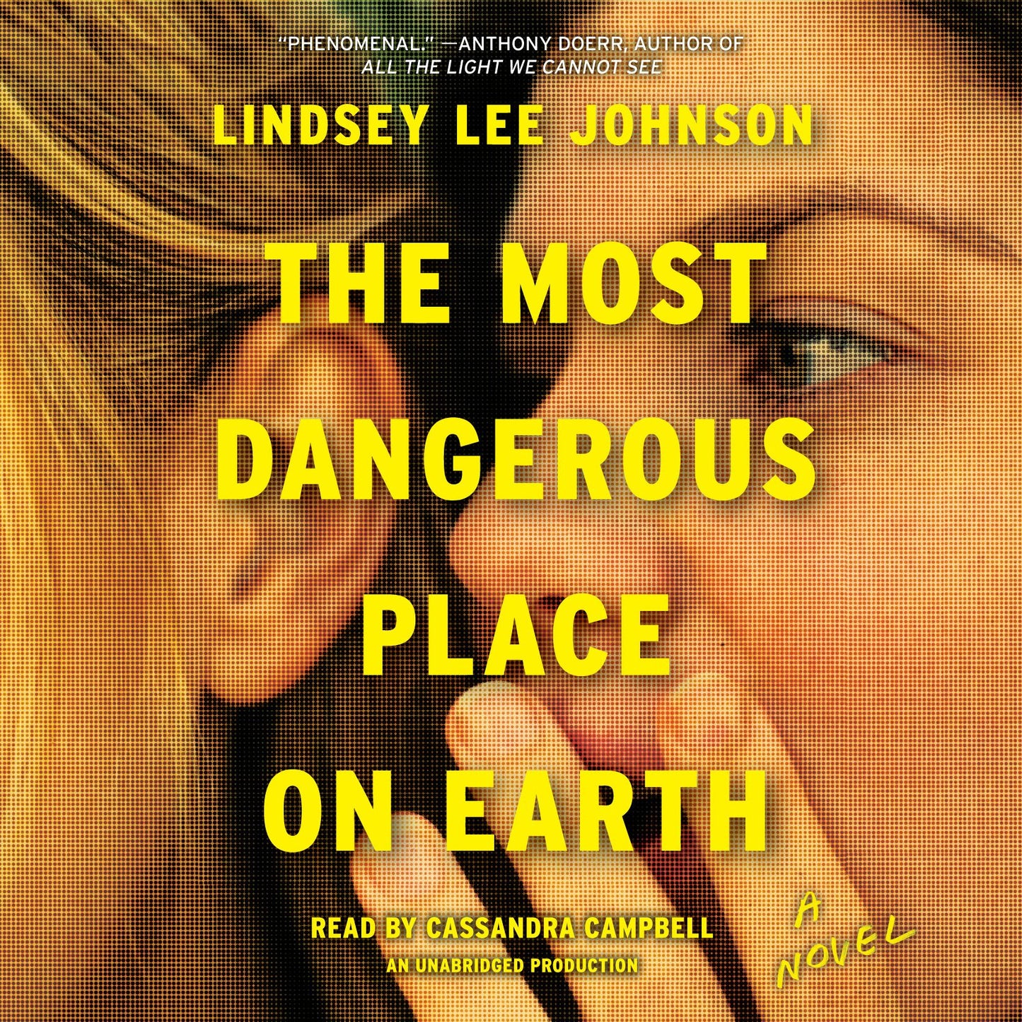 The Most Dangerous Place on Earth: A Novel