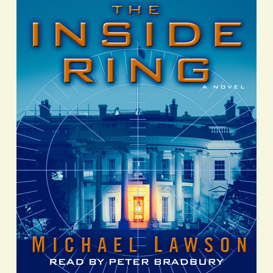 The Inside Ring: A Novel (Abridged)