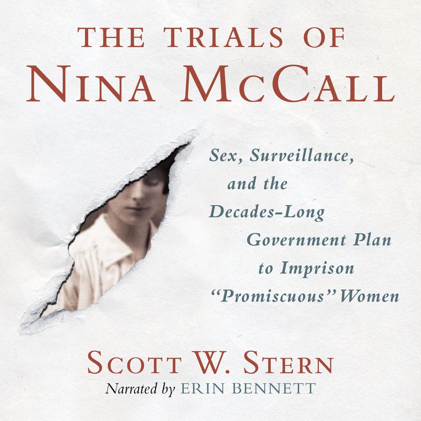 The Trials of Nina McCall: Sex, Surveillance, and the Decades-Long Government Plan to Imprison "Promiscuous" Women