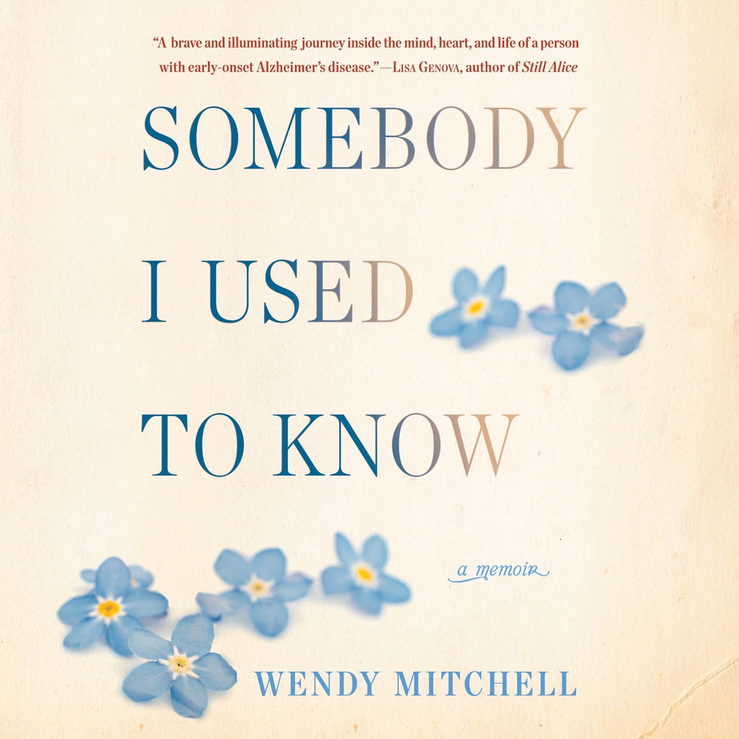 Somebody I Used to Know: A Memoir