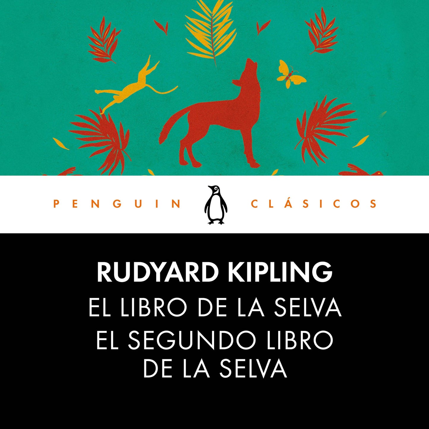 El libro de la selva / El segundo libro de la selva (Los mejores clásicos)