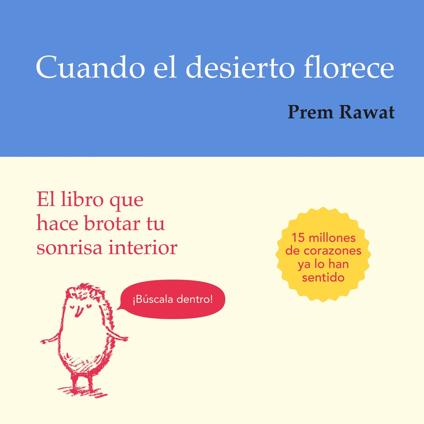 Cuando el desierto florece: El libro que hace brotar tu sonrisa interior