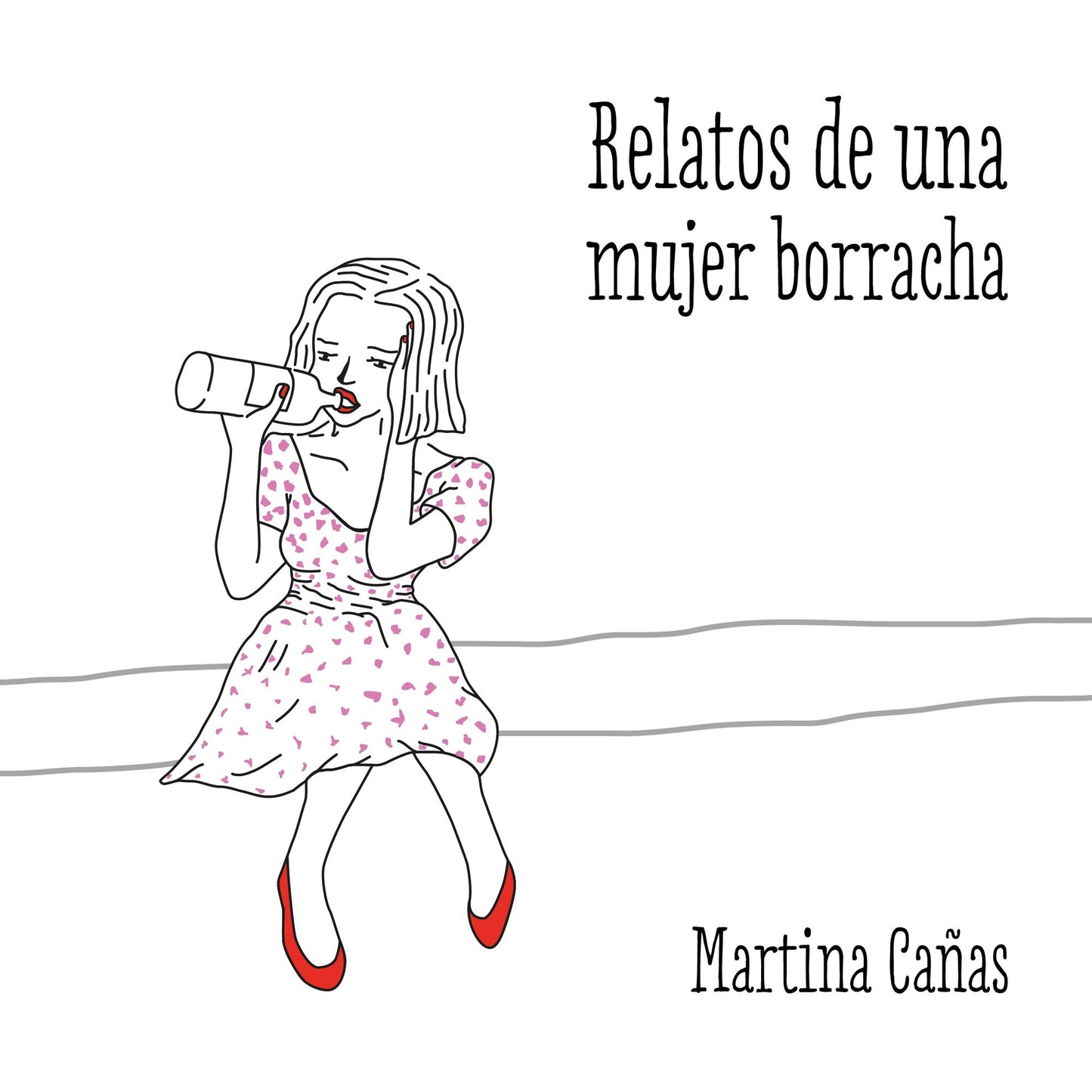 Relatos de una mujer borracha