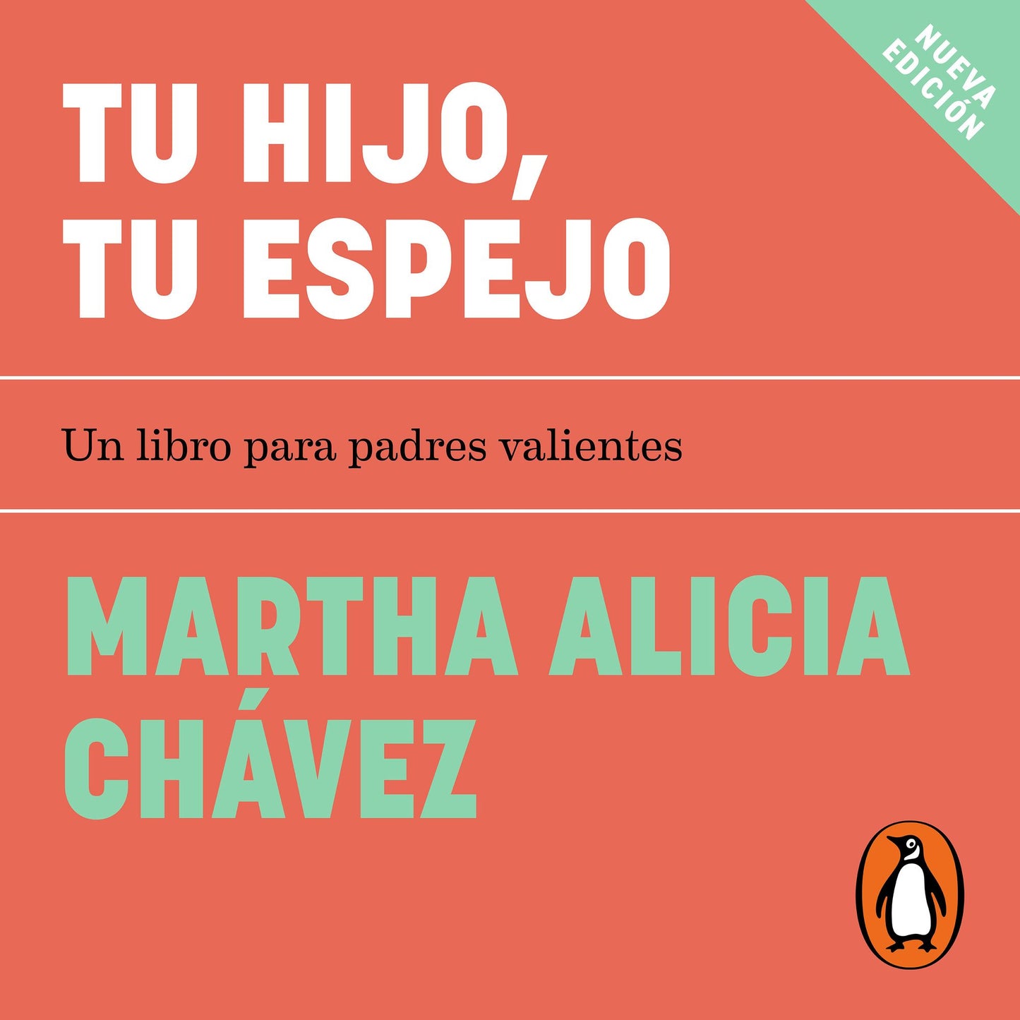 Tu hijo, tu espejo: Un libro para padres valientes