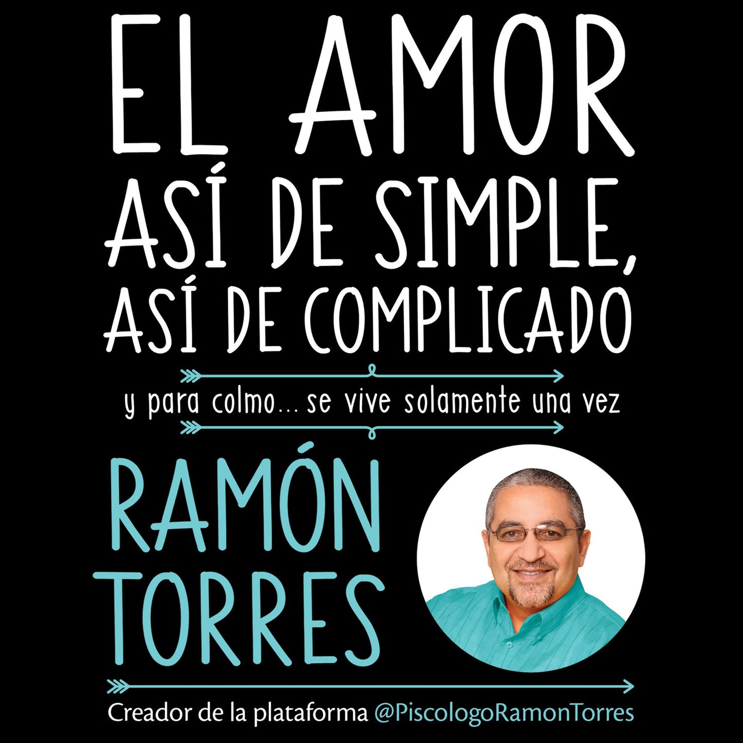 El amor: asÃ­ de simple, asÃ­ de complicado: Y para colmo, solo se vive una vez