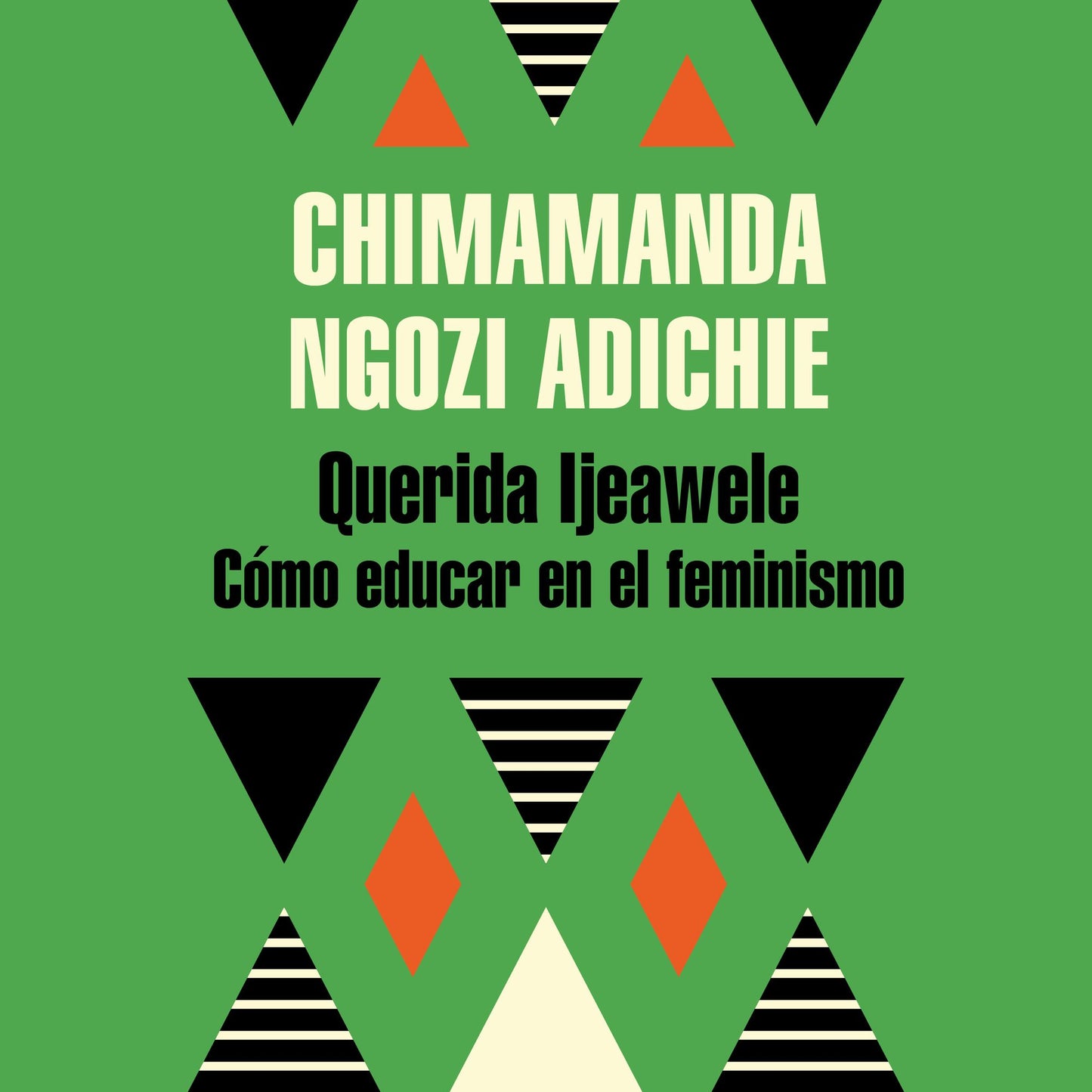 Querida Ijeawele. Cómo educar en el feminismo