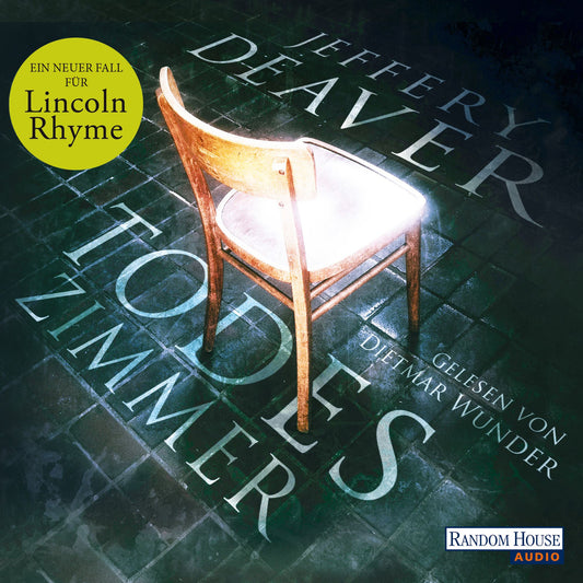 Todeszimmer: Ein Lincoln-Rhyme-Roman (Abridged)