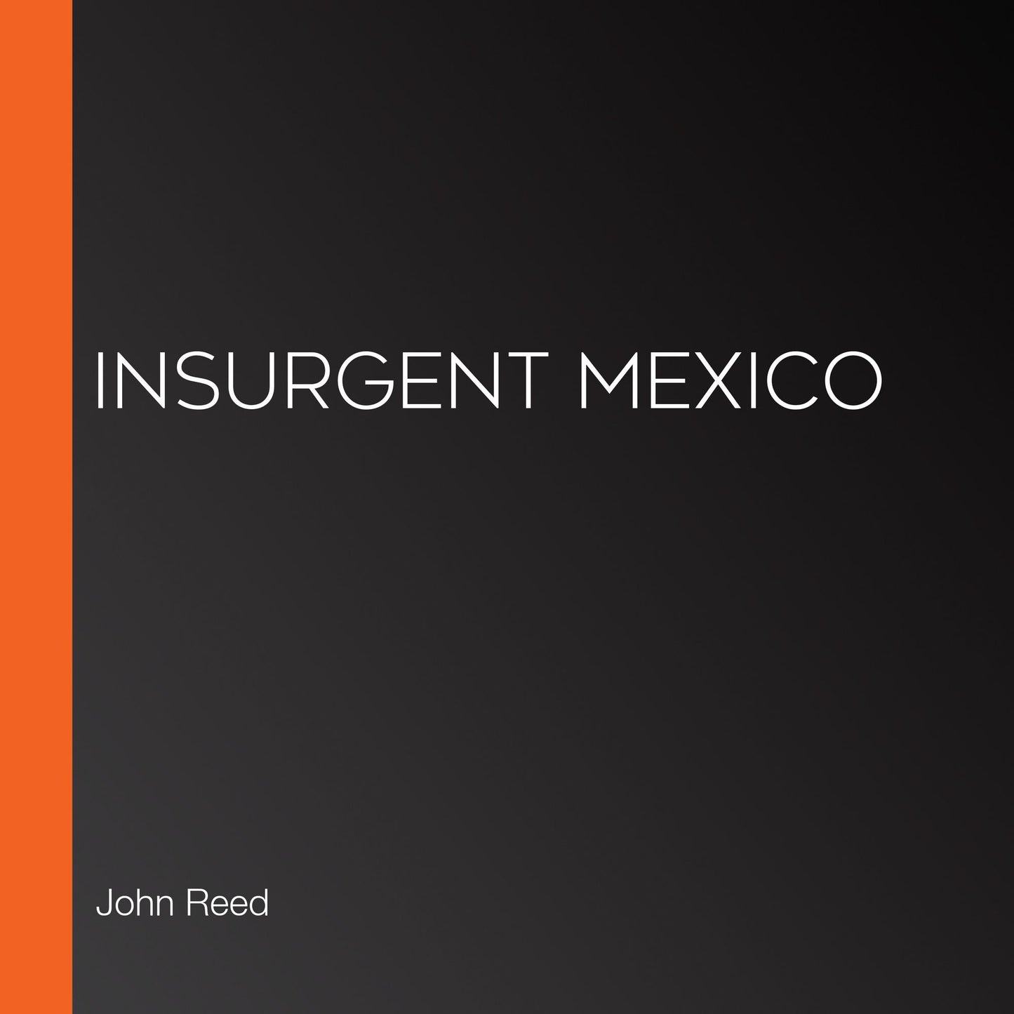 Insurgent Mexico