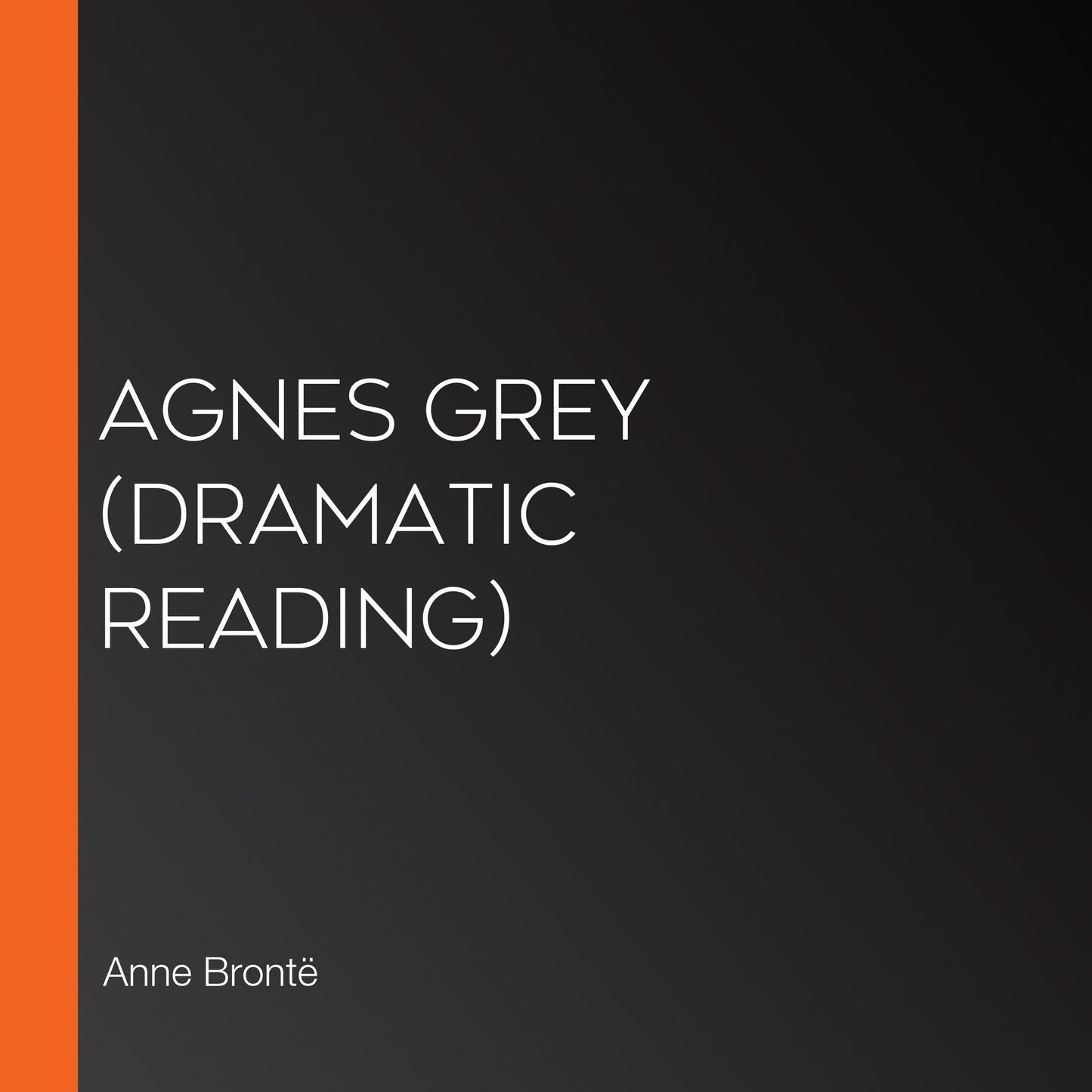 Agnes Grey (dramatic reading)