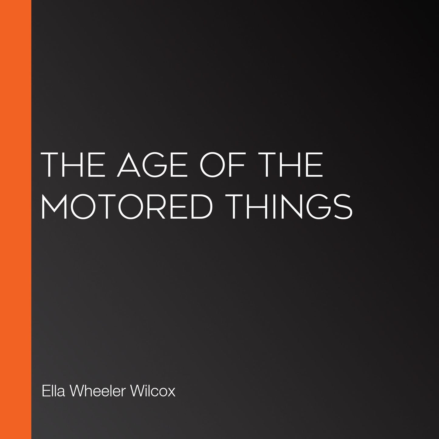 The Age of the Motored Things