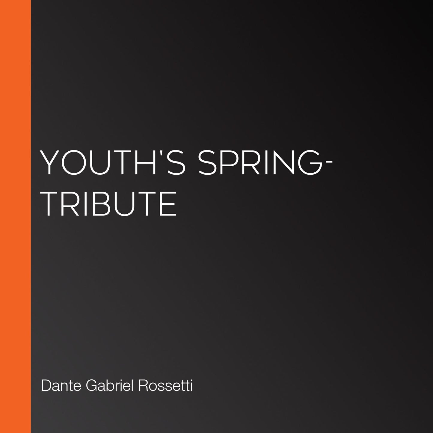 Youth's Spring-Tribute