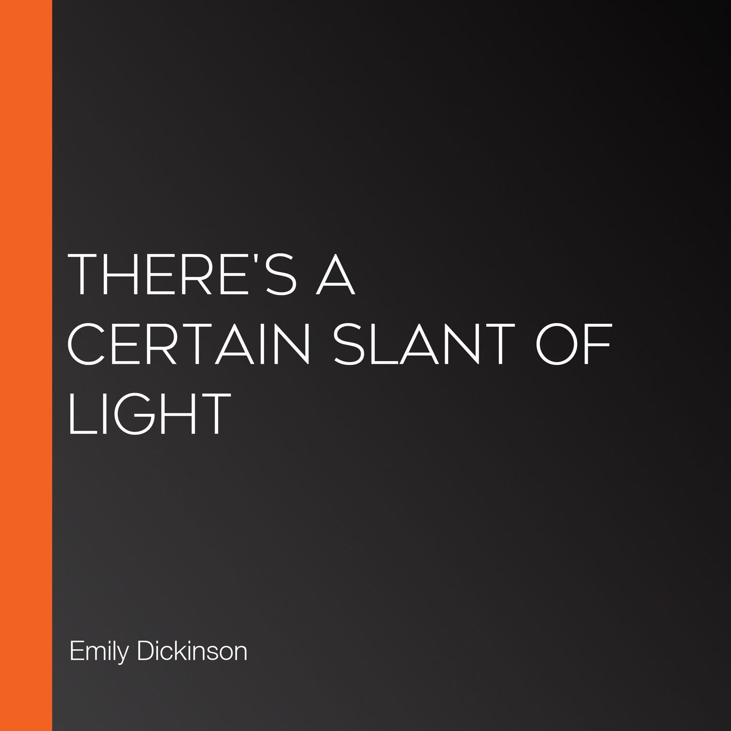 There's a certain slant of light