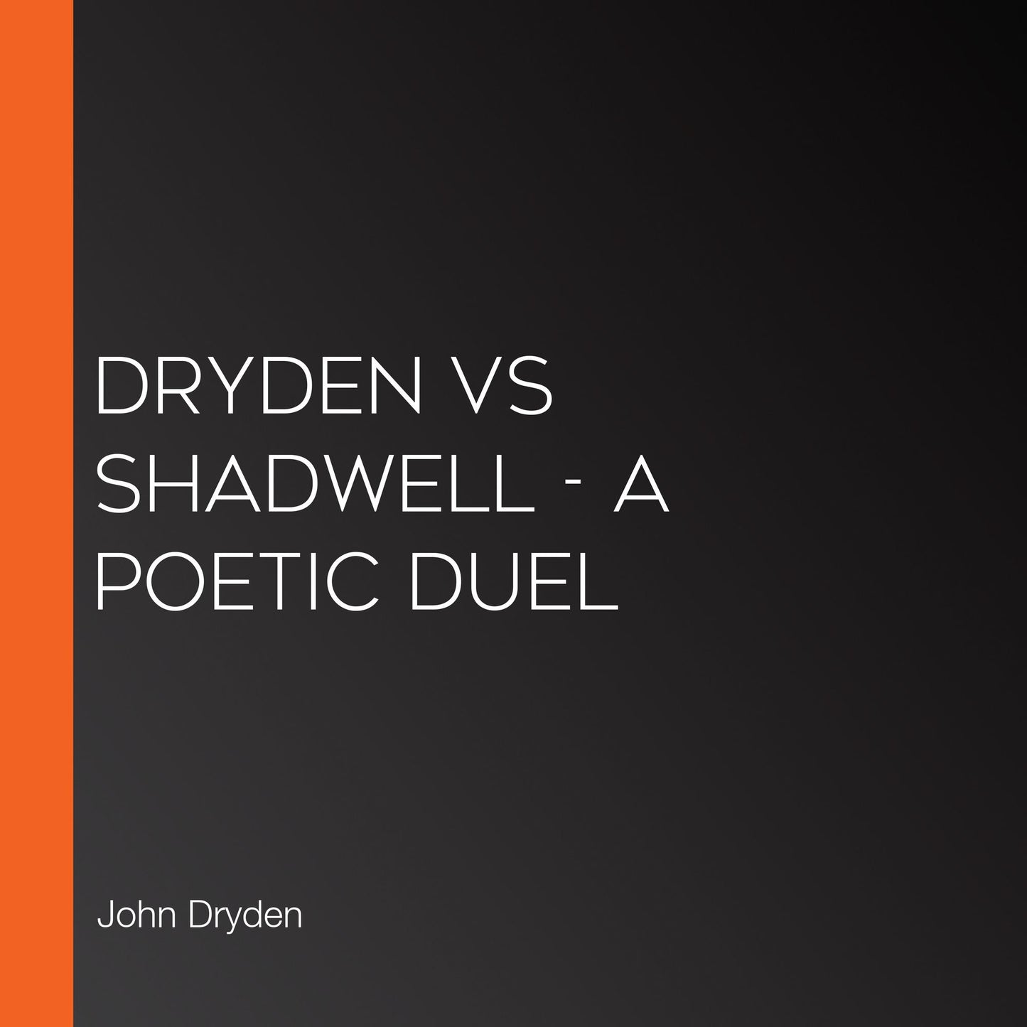 Dryden vs Shadwell - a Poetic Duel