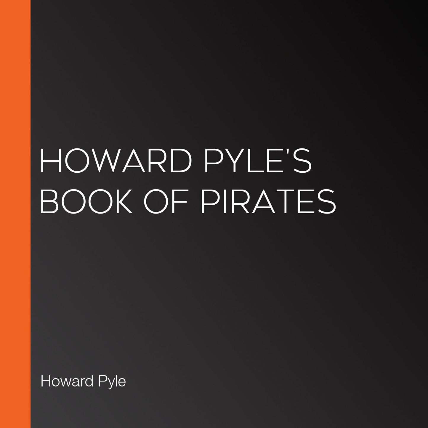 Howard Pyle's Book of Pirates