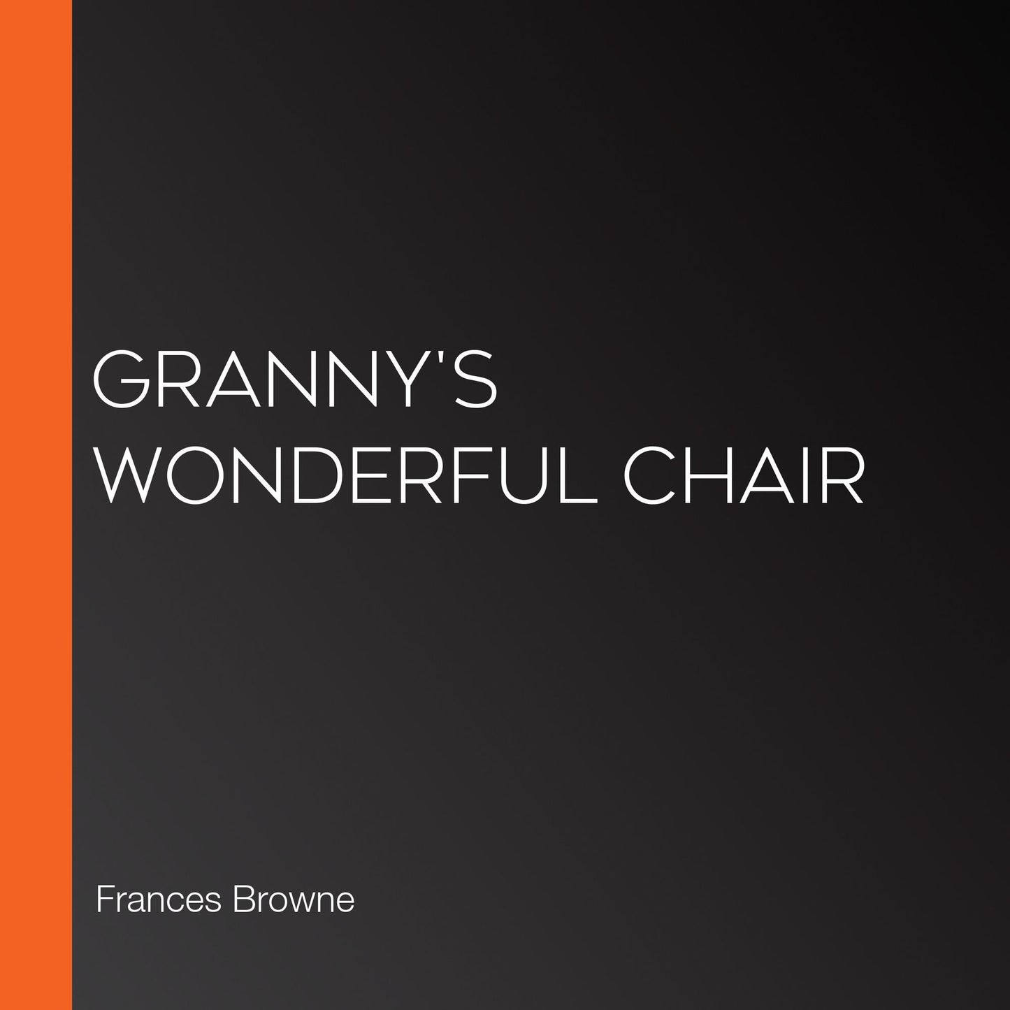Granny's Wonderful Chair