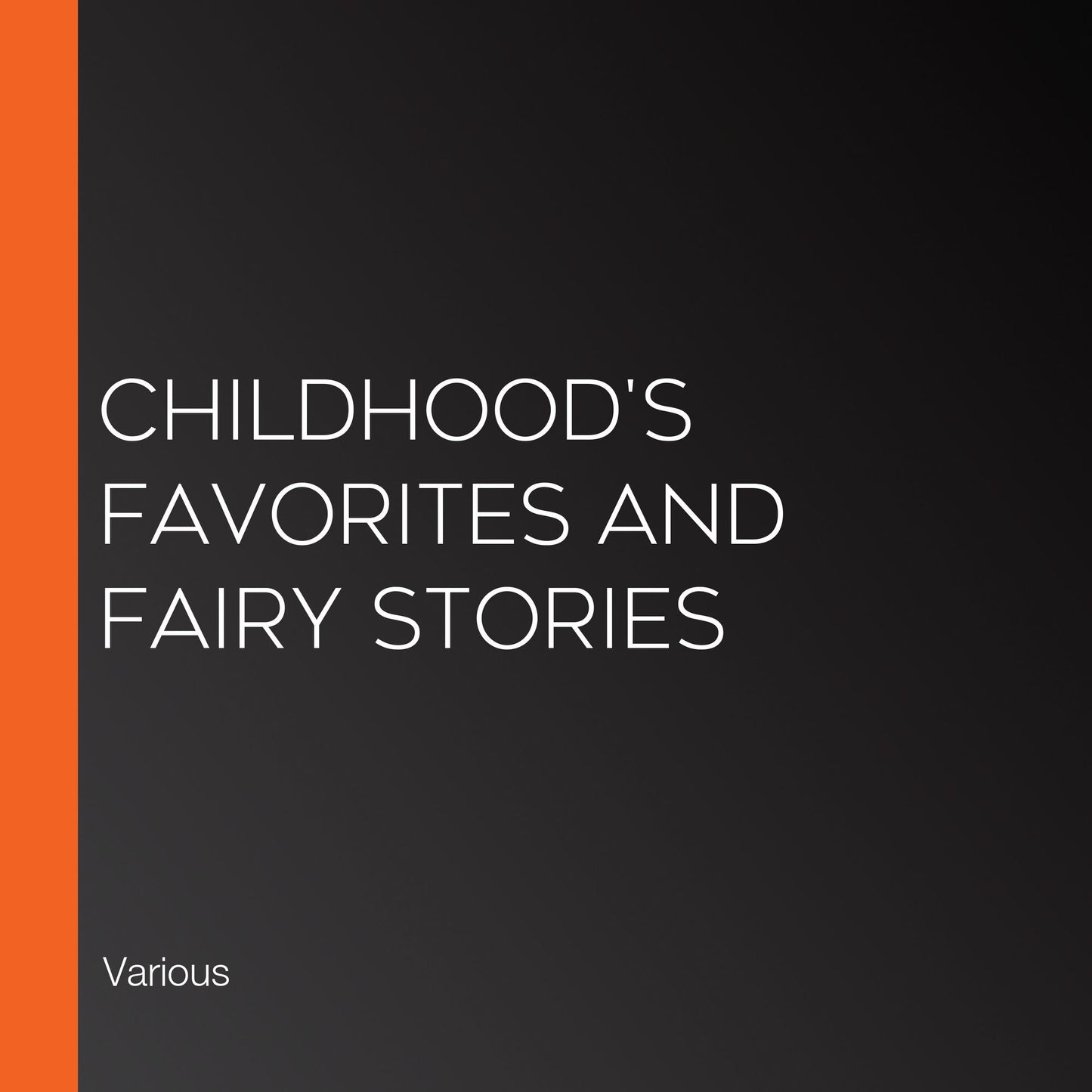 Childhood's Favorites and Fairy Stories