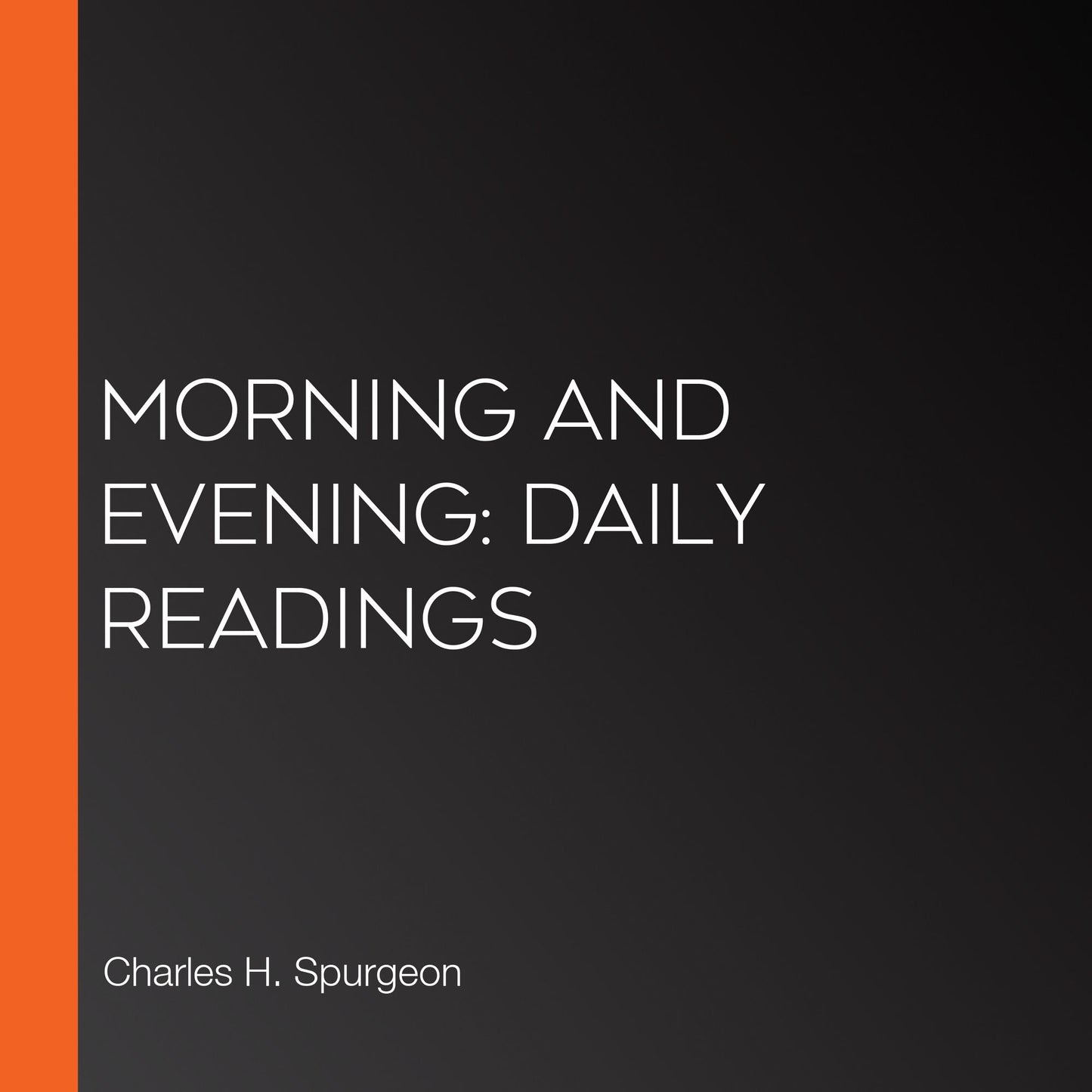 Morning and Evening: Daily Readings