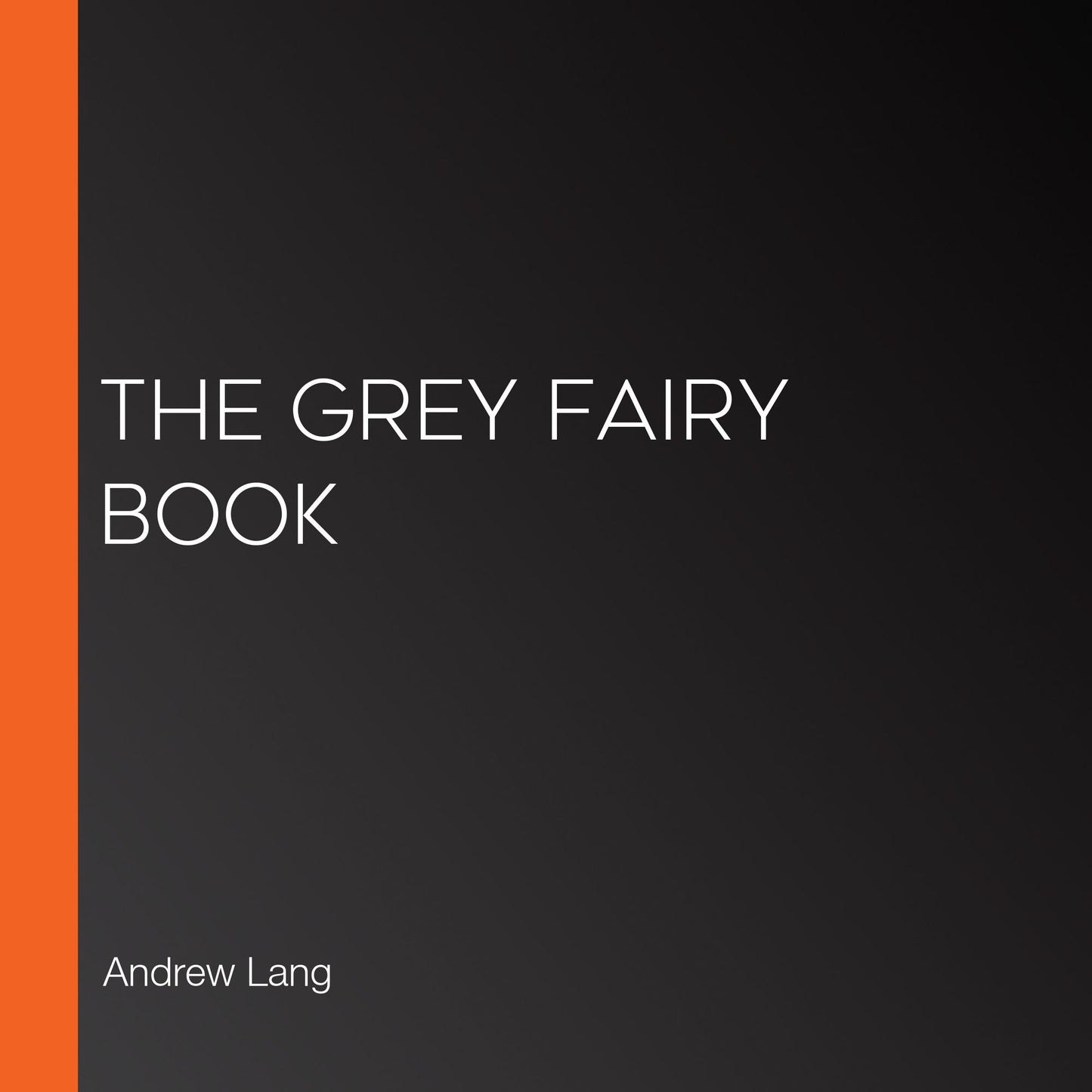 The Grey Fairy Book