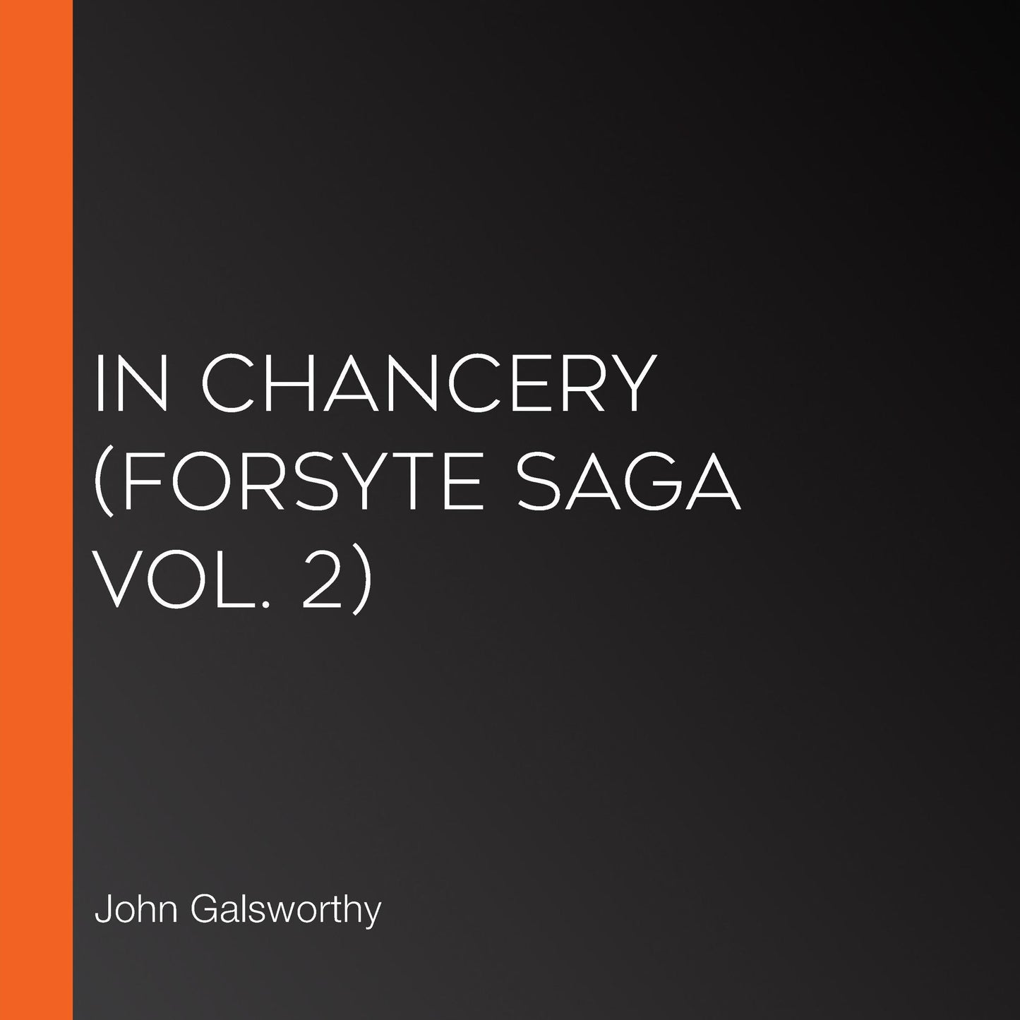 In Chancery (Forsyte Saga Vol. 2)