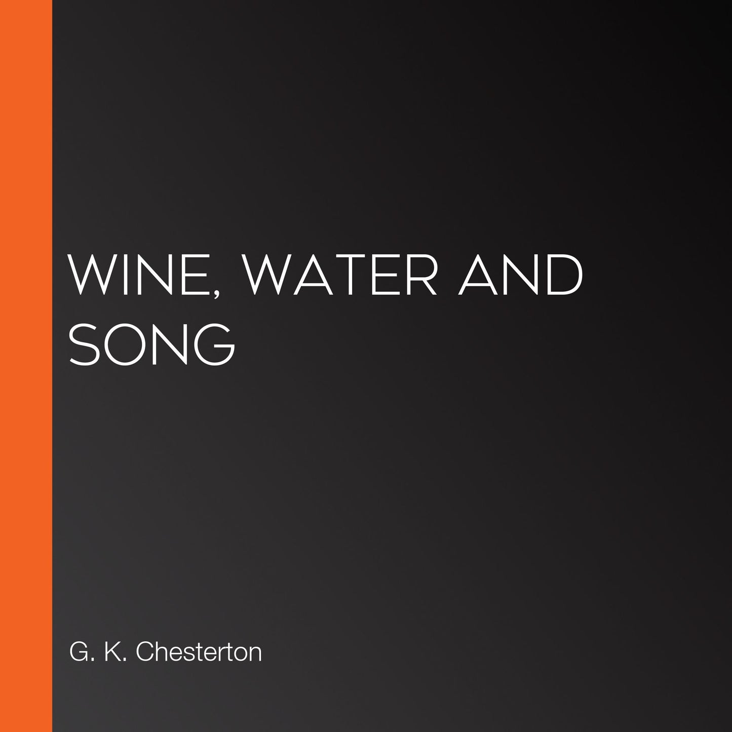 Wine, Water and Song