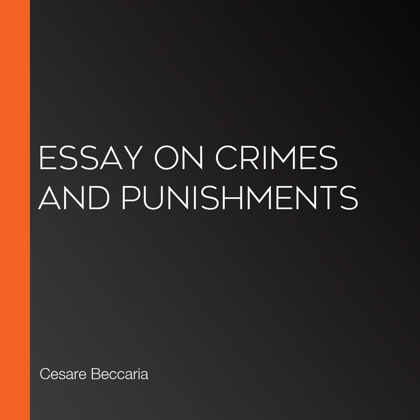 Essay on Crimes and Punishments