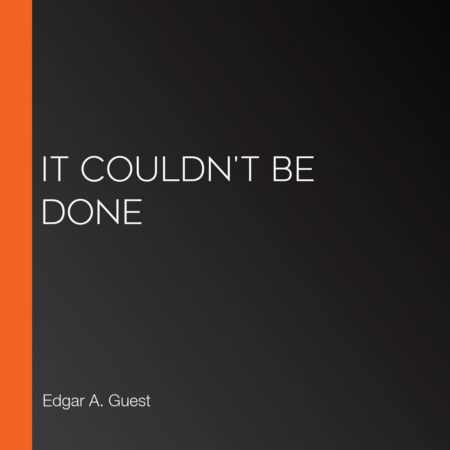 It Couldn't Be Done