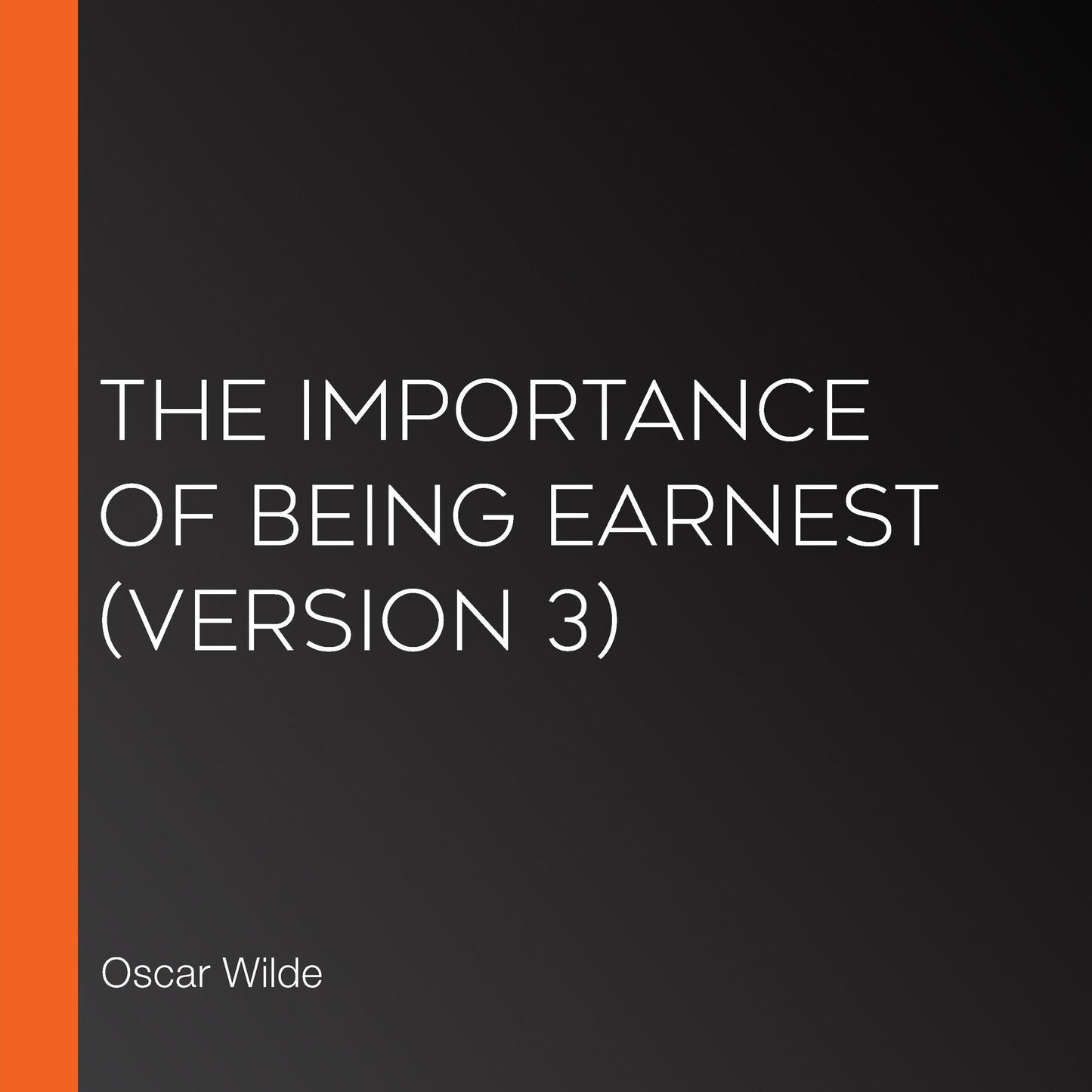 Importance of Being Earnest, The (version 3)