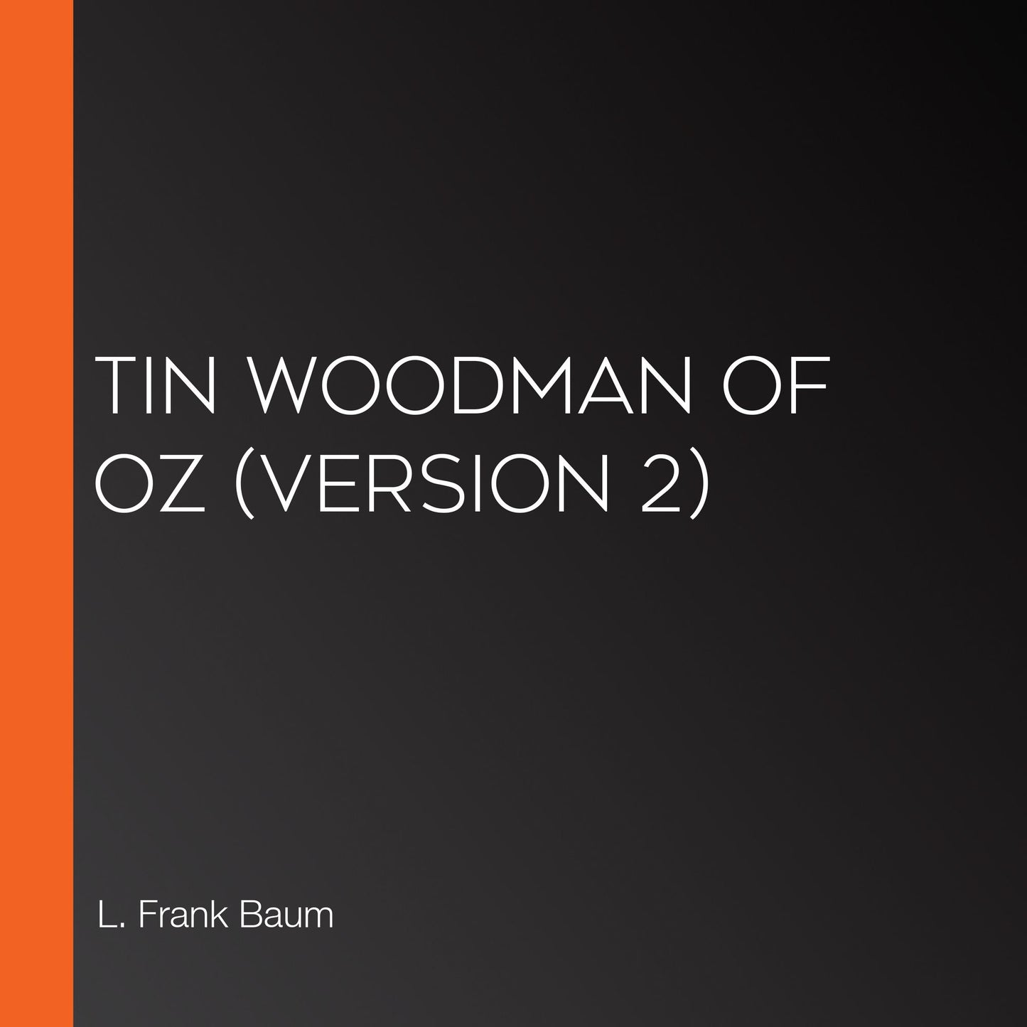 Tin Woodman of Oz (version 2)