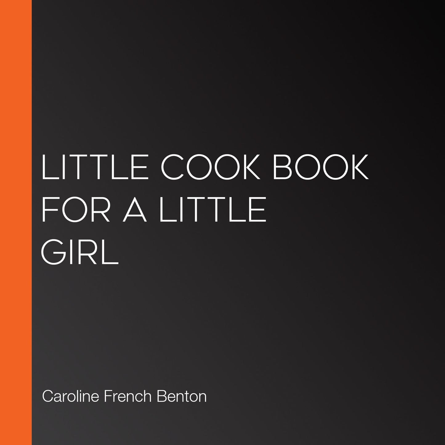 Little Cook Book for a Little Girl
