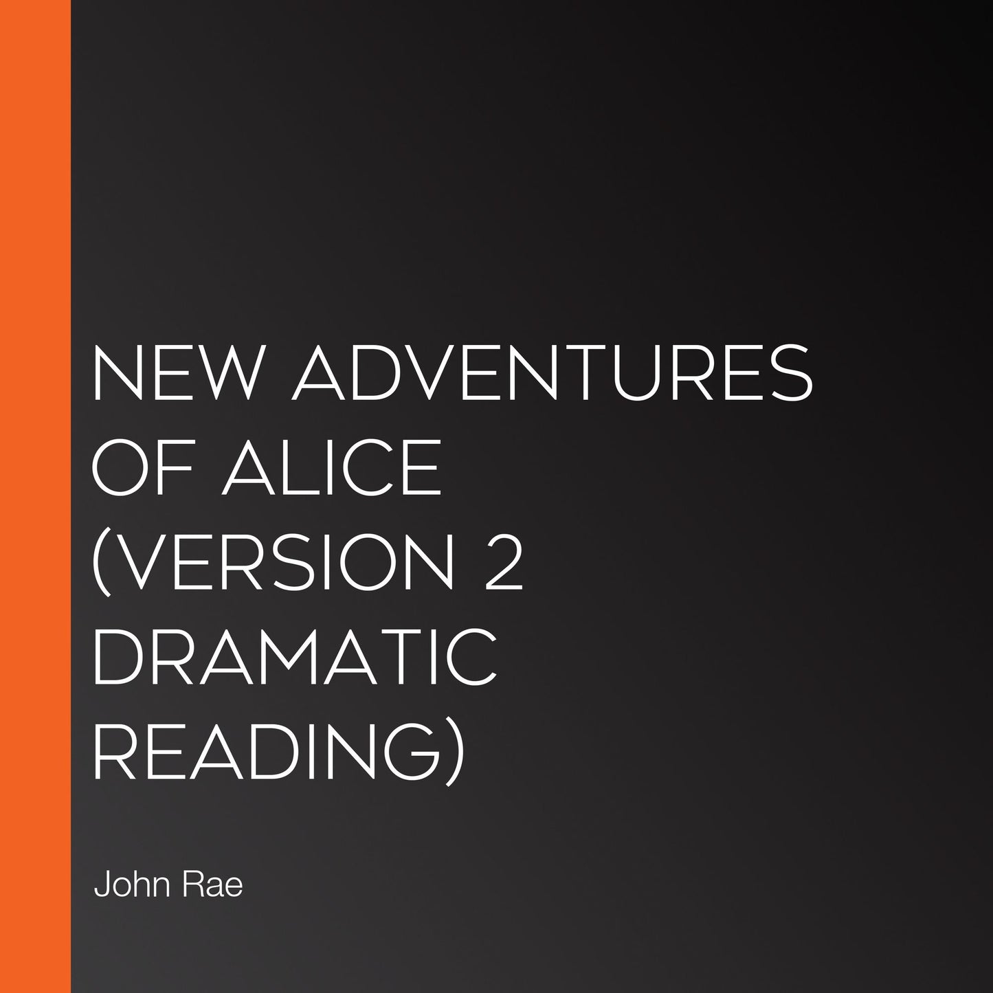 New Adventures of Alice (version 2 Dramatic Reading)