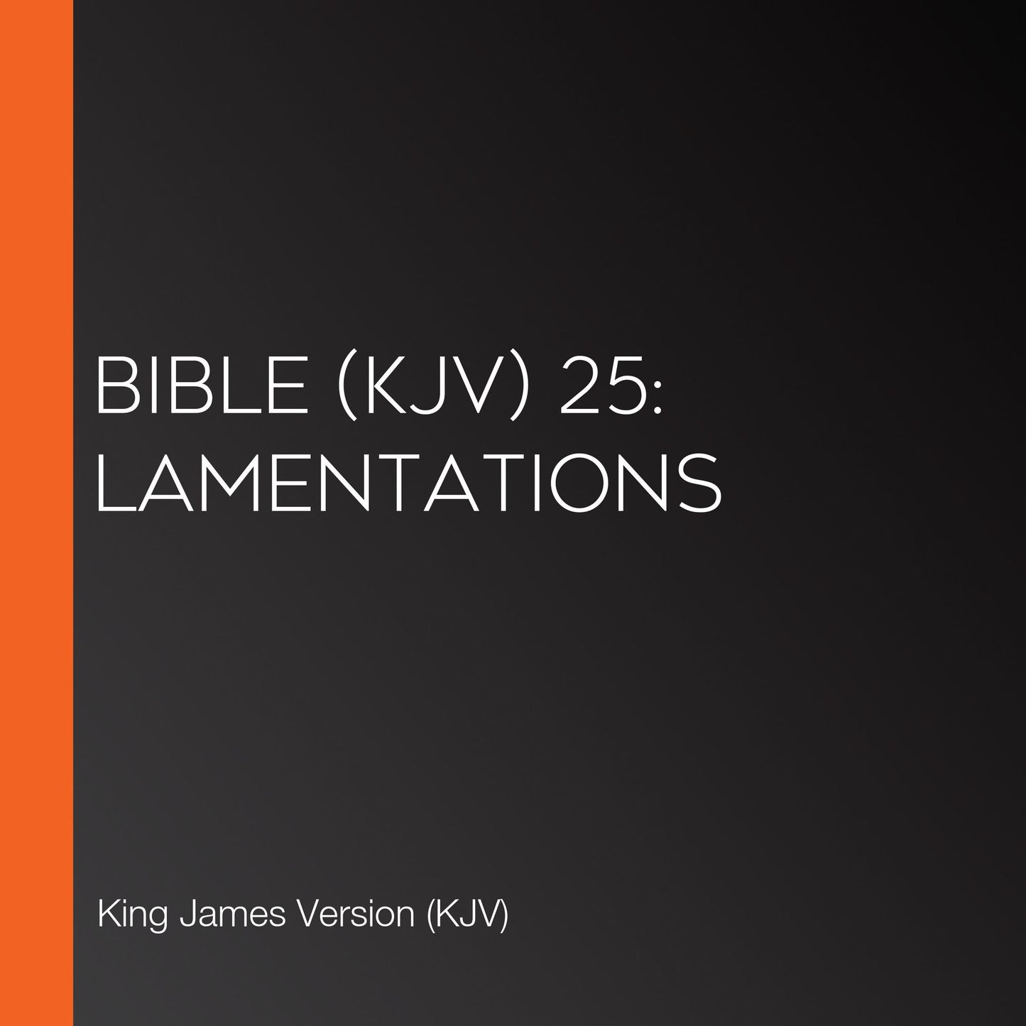 Bible (KJV) 25: Lamentations