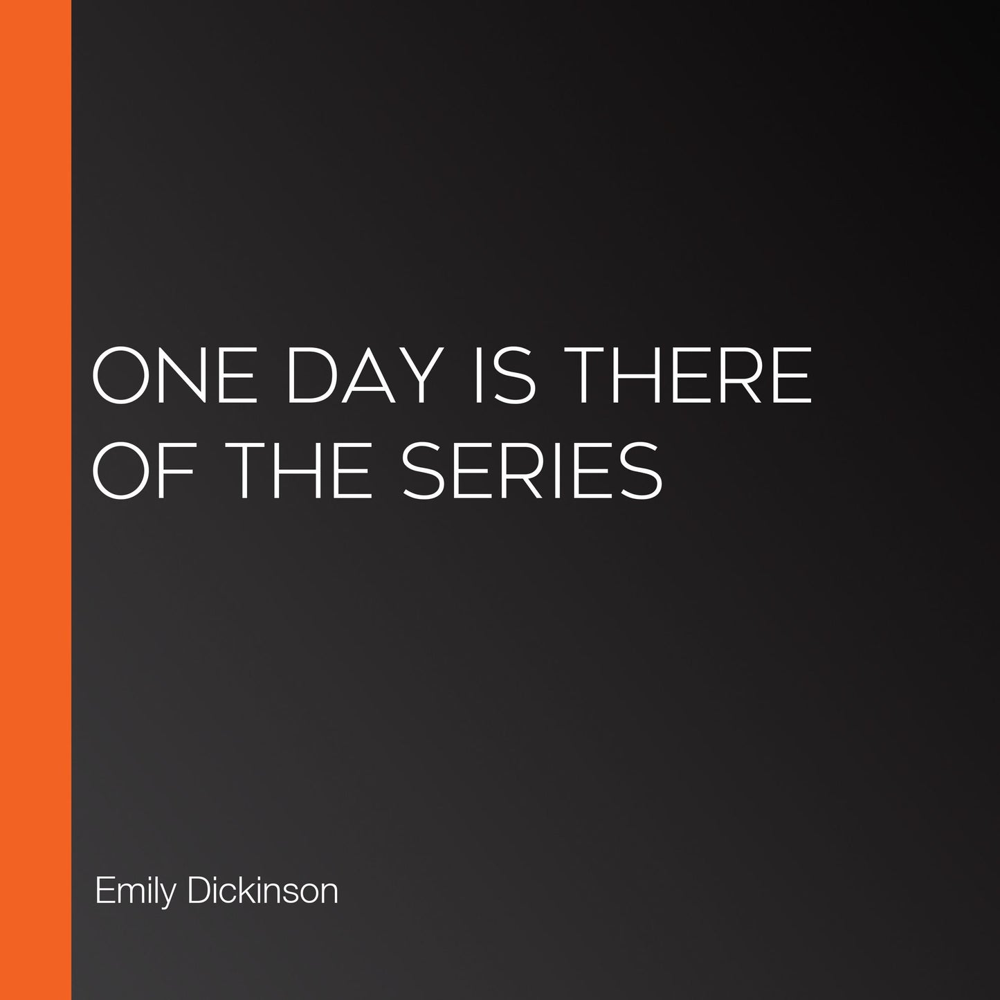 One day is there of the series