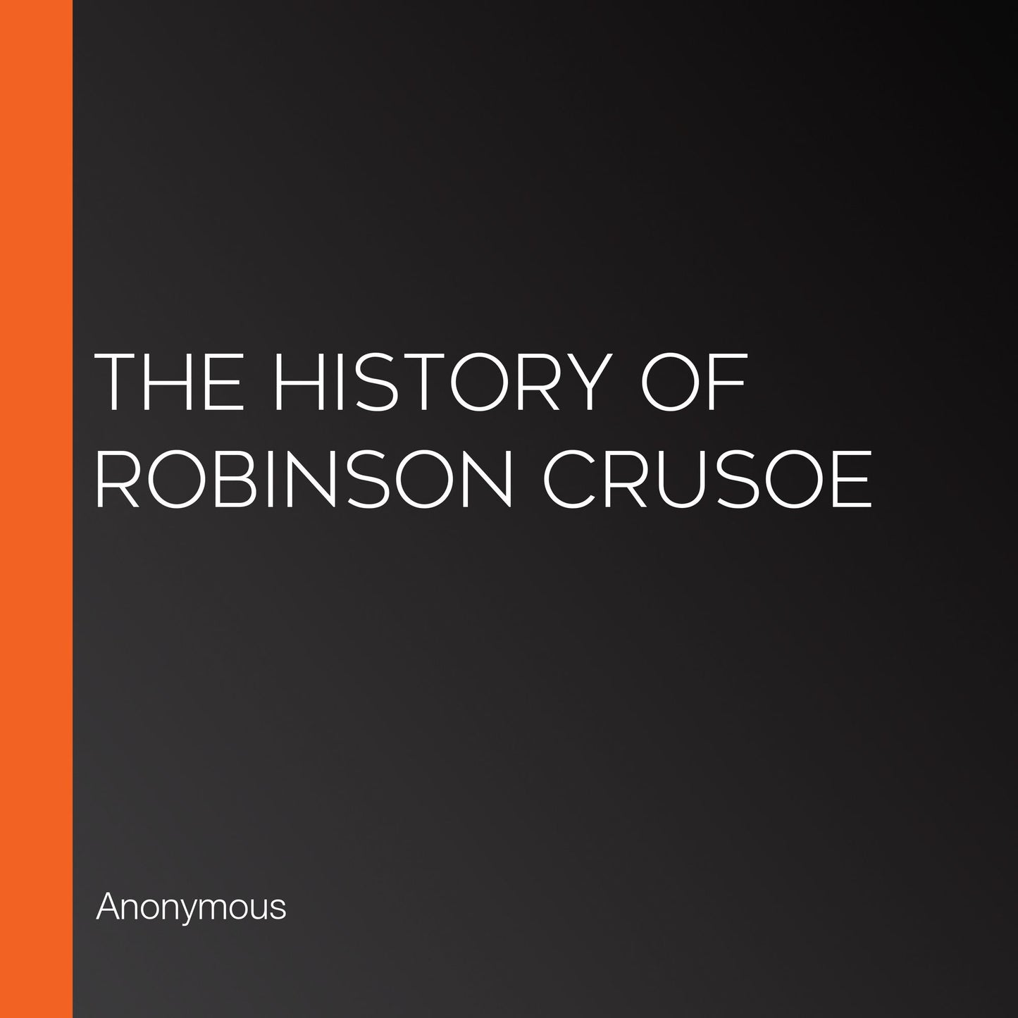 The History of Robinson Crusoe