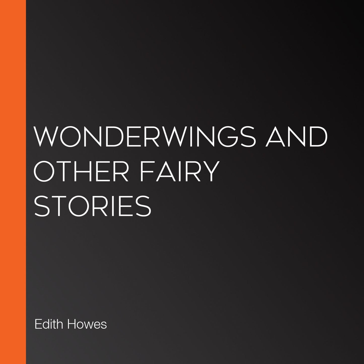 Wonderwings and other Fairy Stories