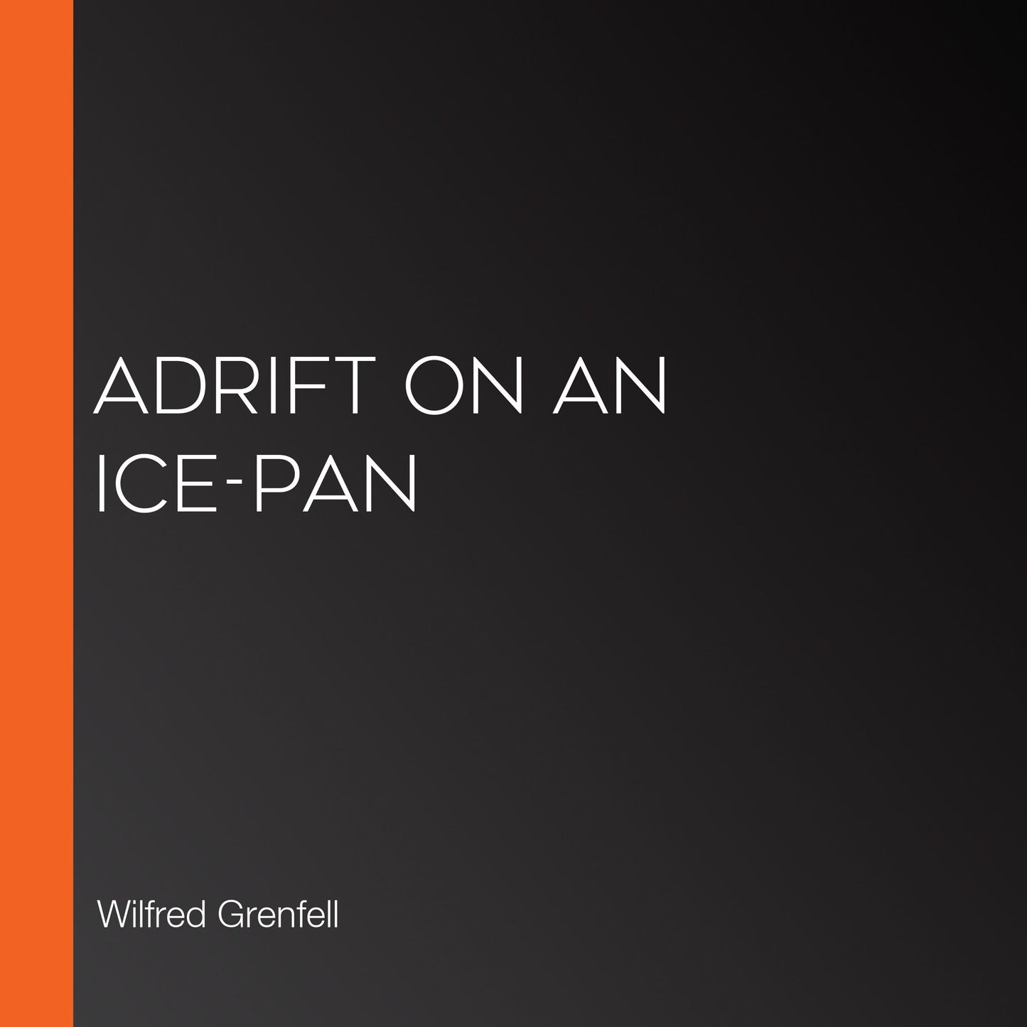 Adrift on an Ice-Pan