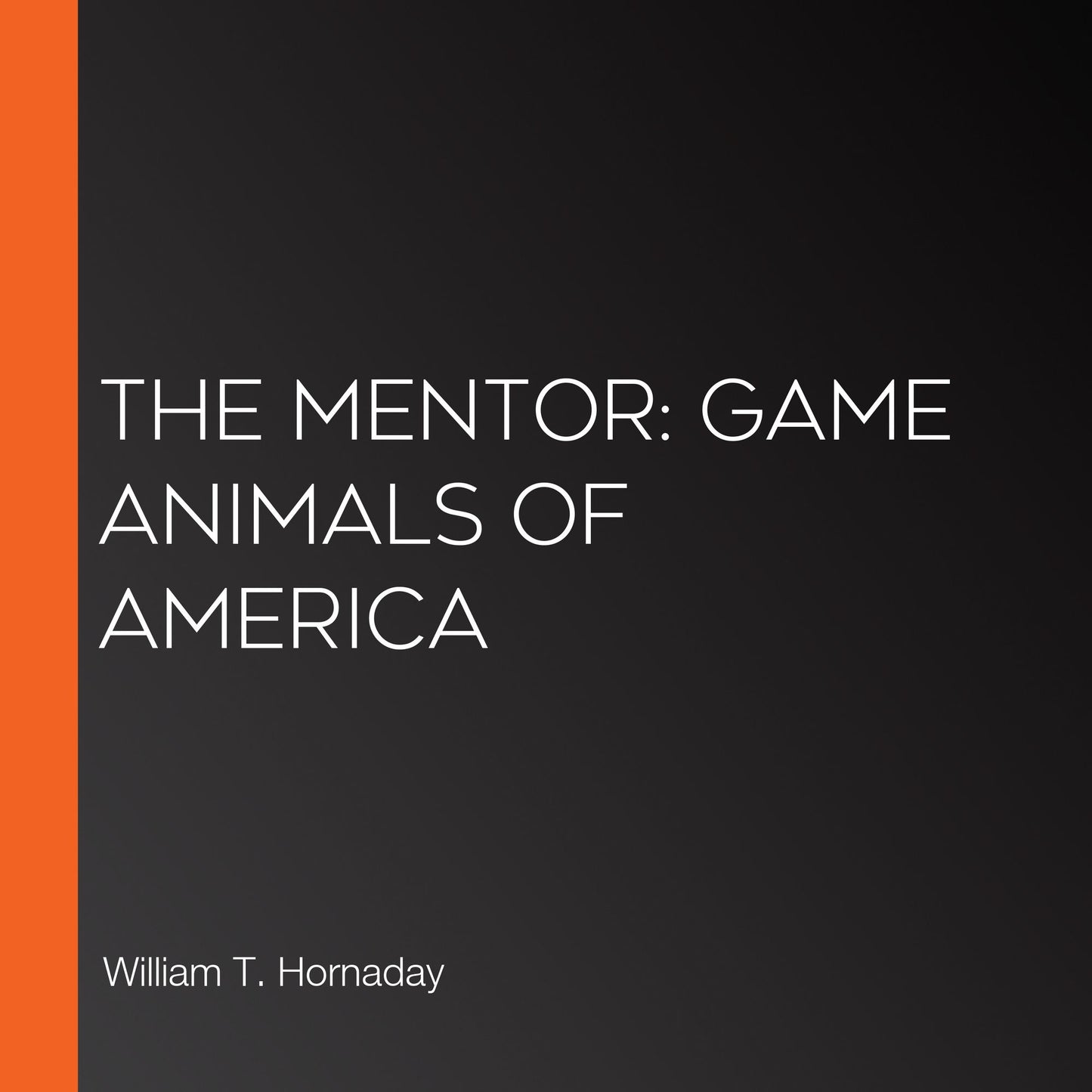 The Mentor: Game Animals of America