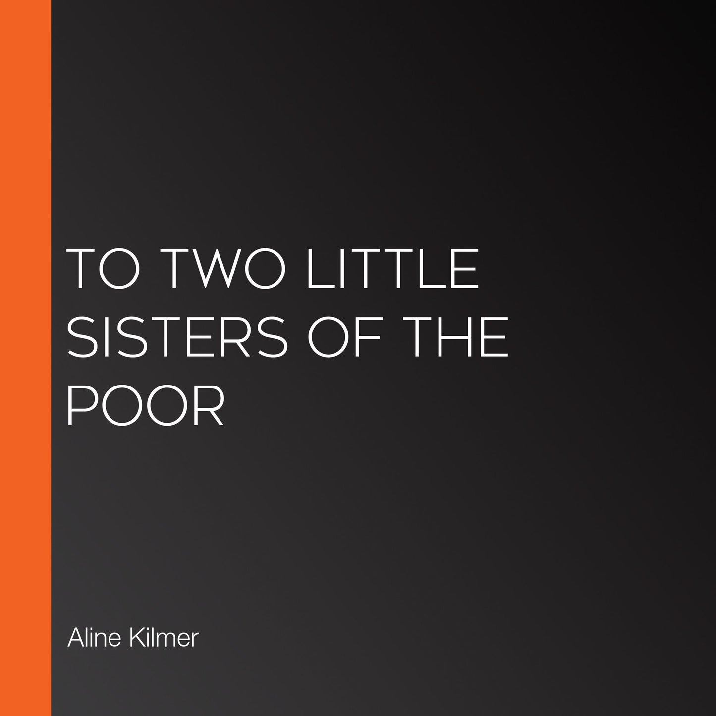 To Two Little Sisters of the Poor