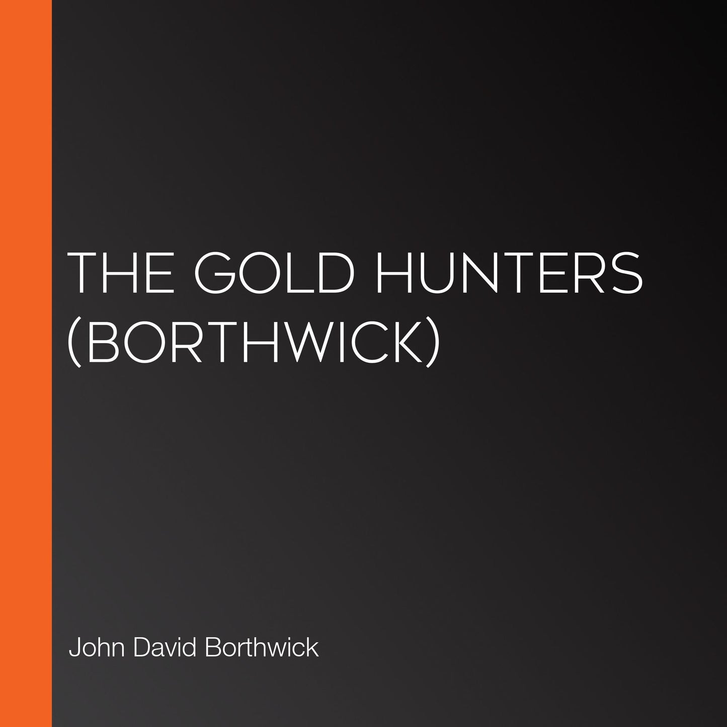Gold Hunters, The (Borthwick)