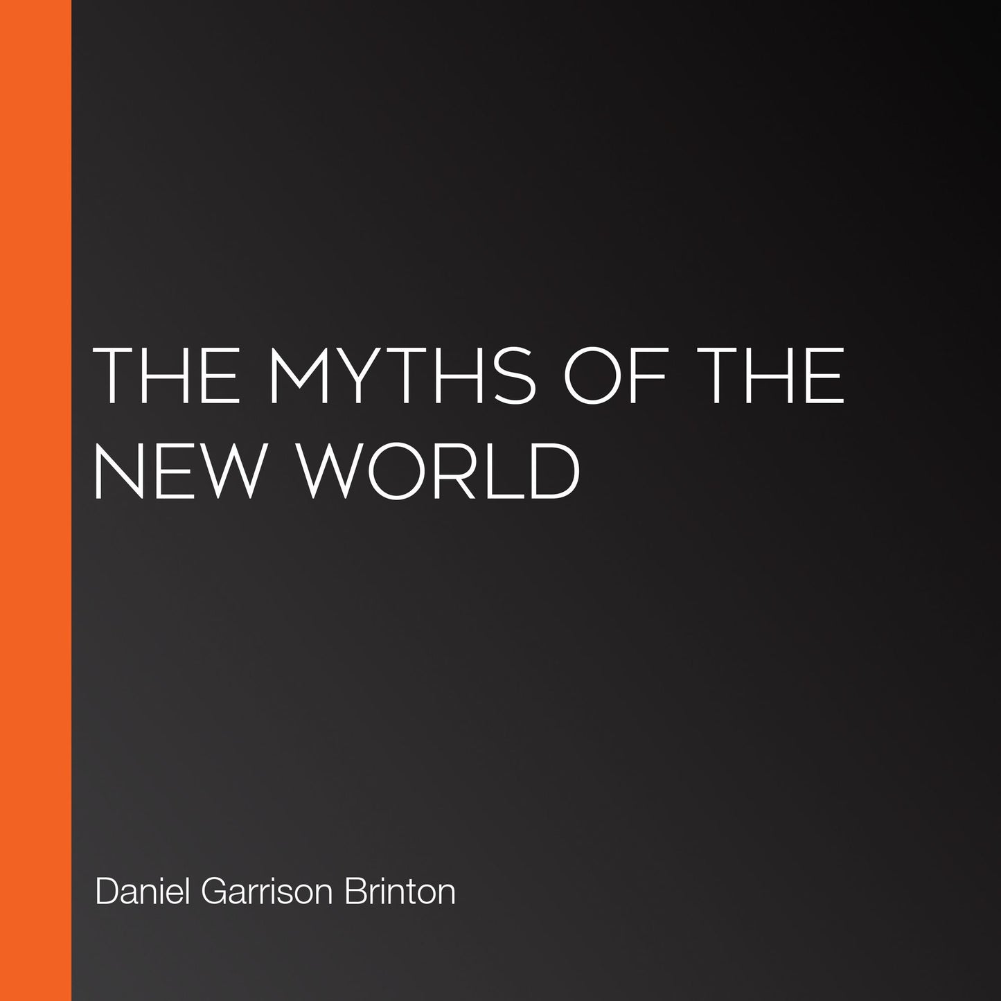 The Myths of the New World