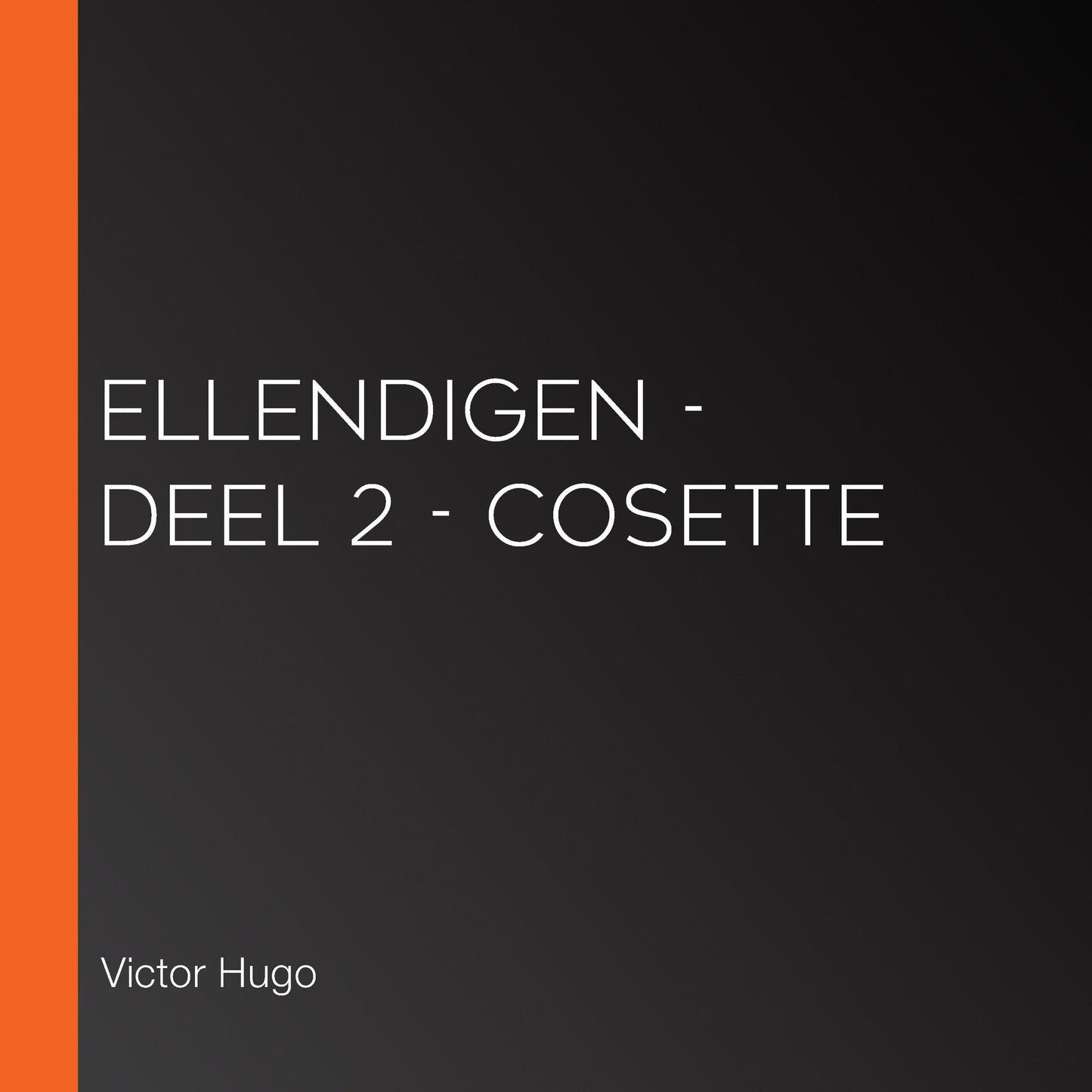 Ellendigen - Deel 2 - Cosette