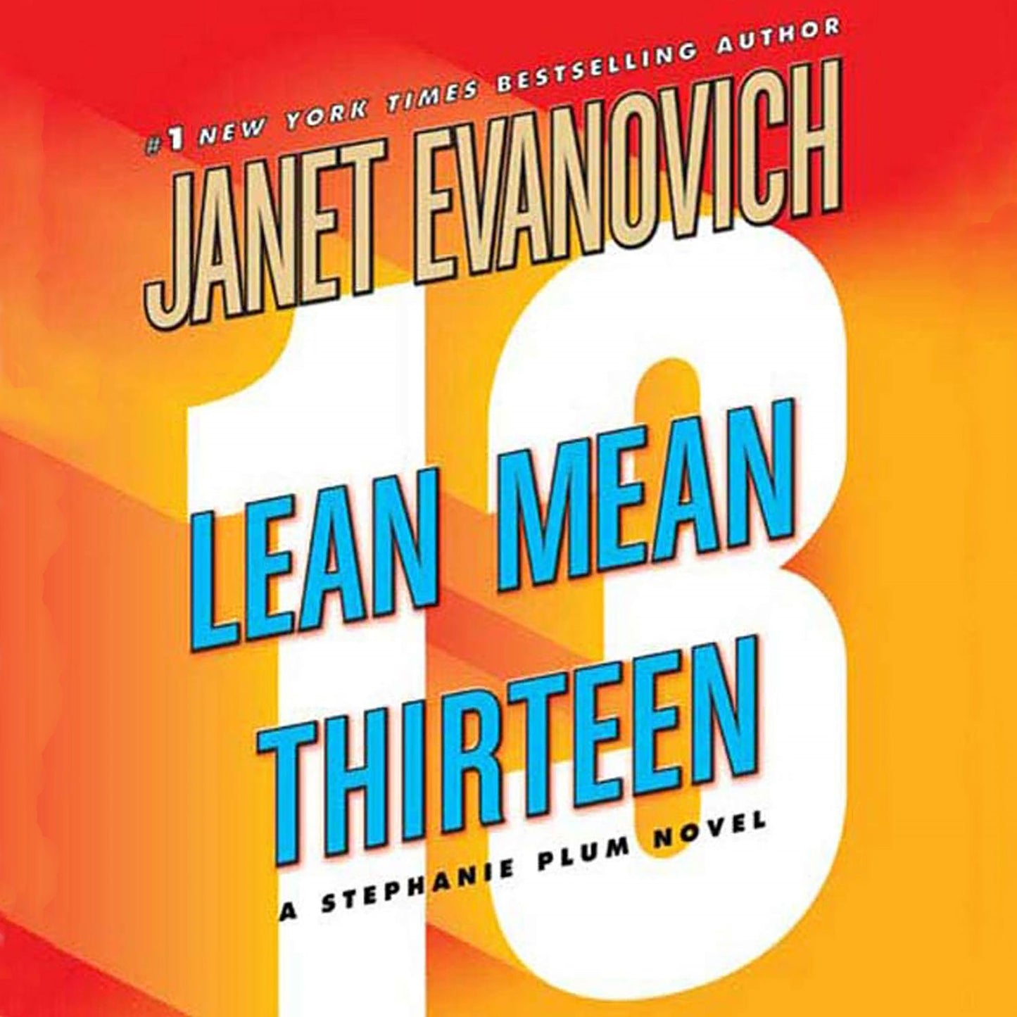 Lean Mean Thirteen : A Stephanie Plum Novel