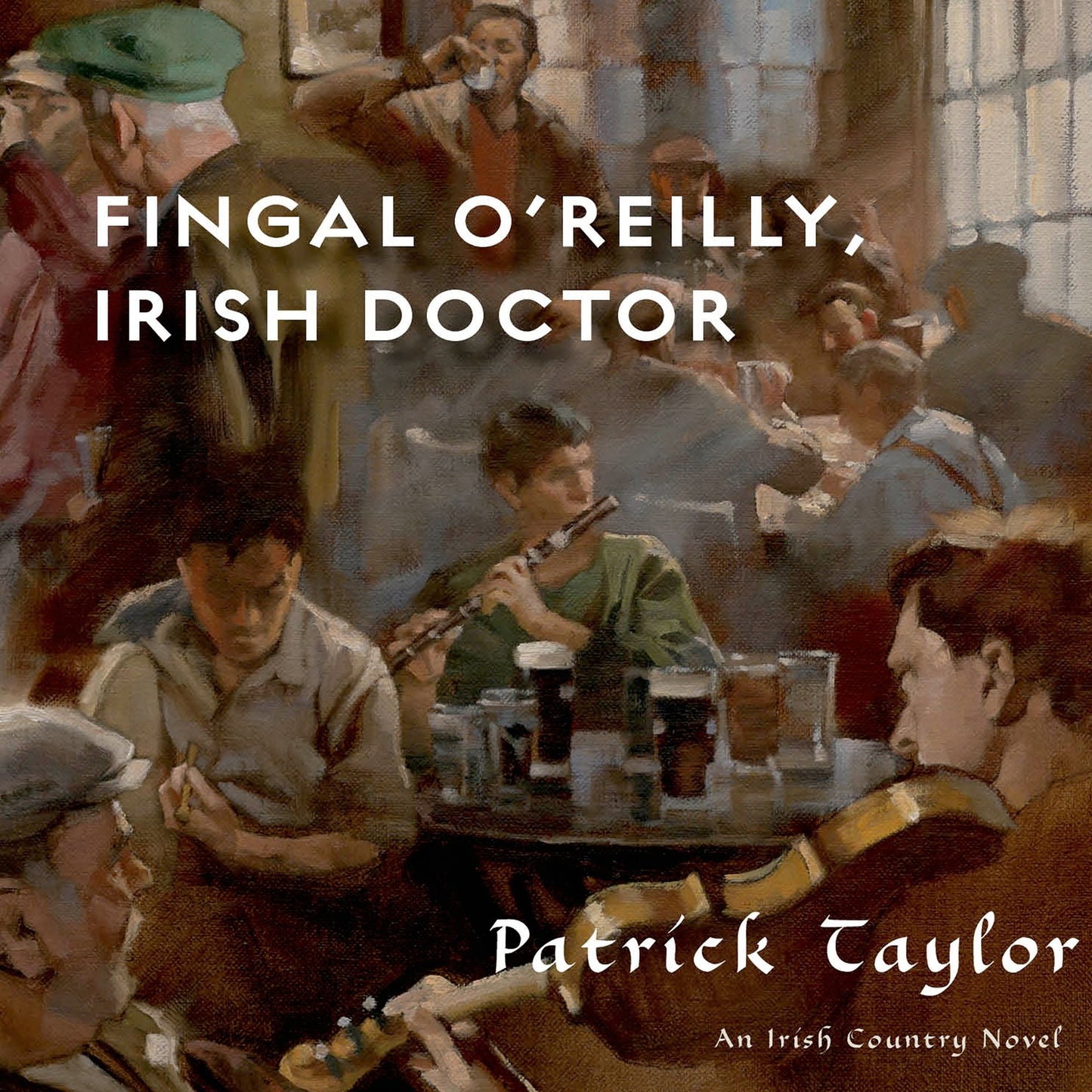 Fingal O'Reilly, Irish Doctor: An Irish Country Novel