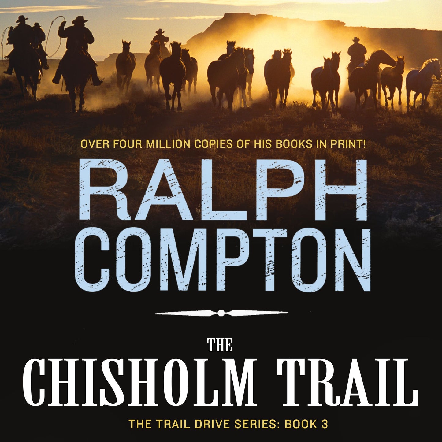 The Chisholm Trail: The Trail Drive, Book 3 (Abridged)