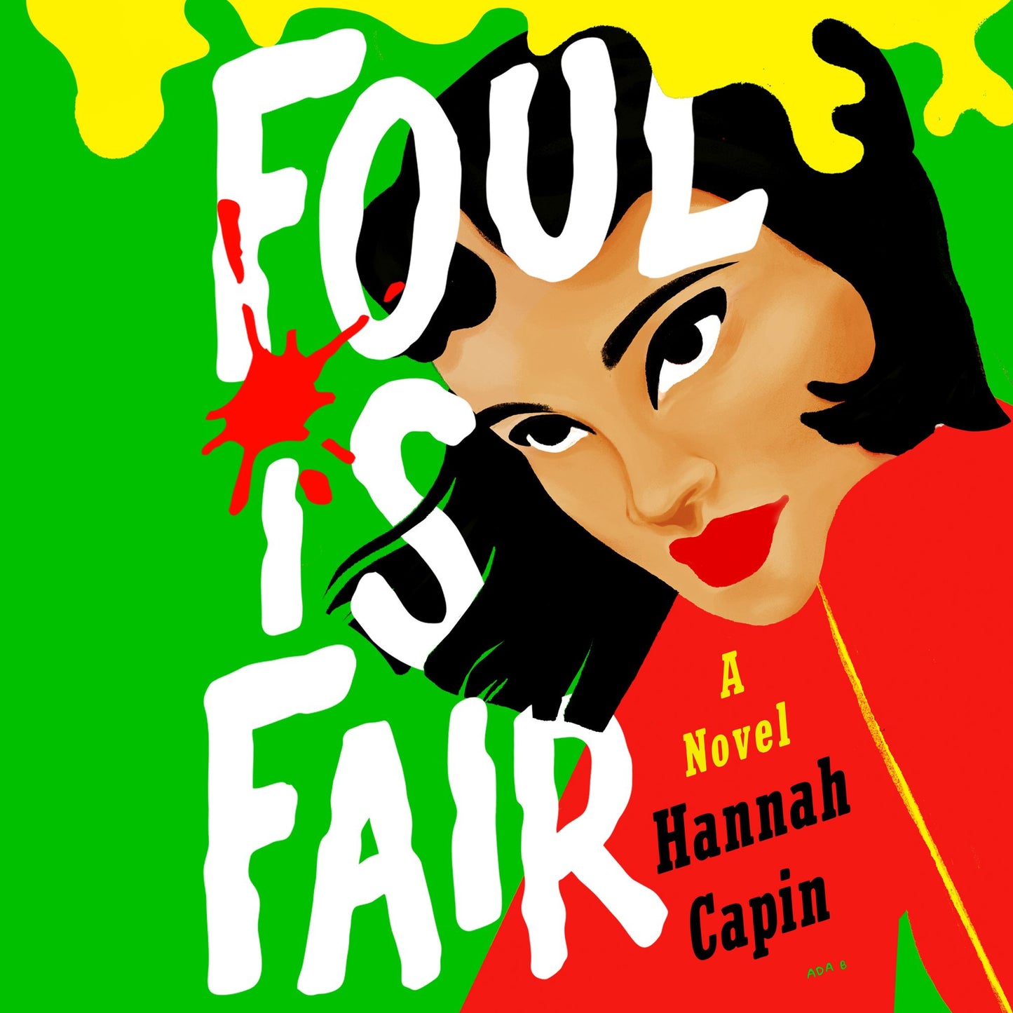 Foul is Fair : A Novel