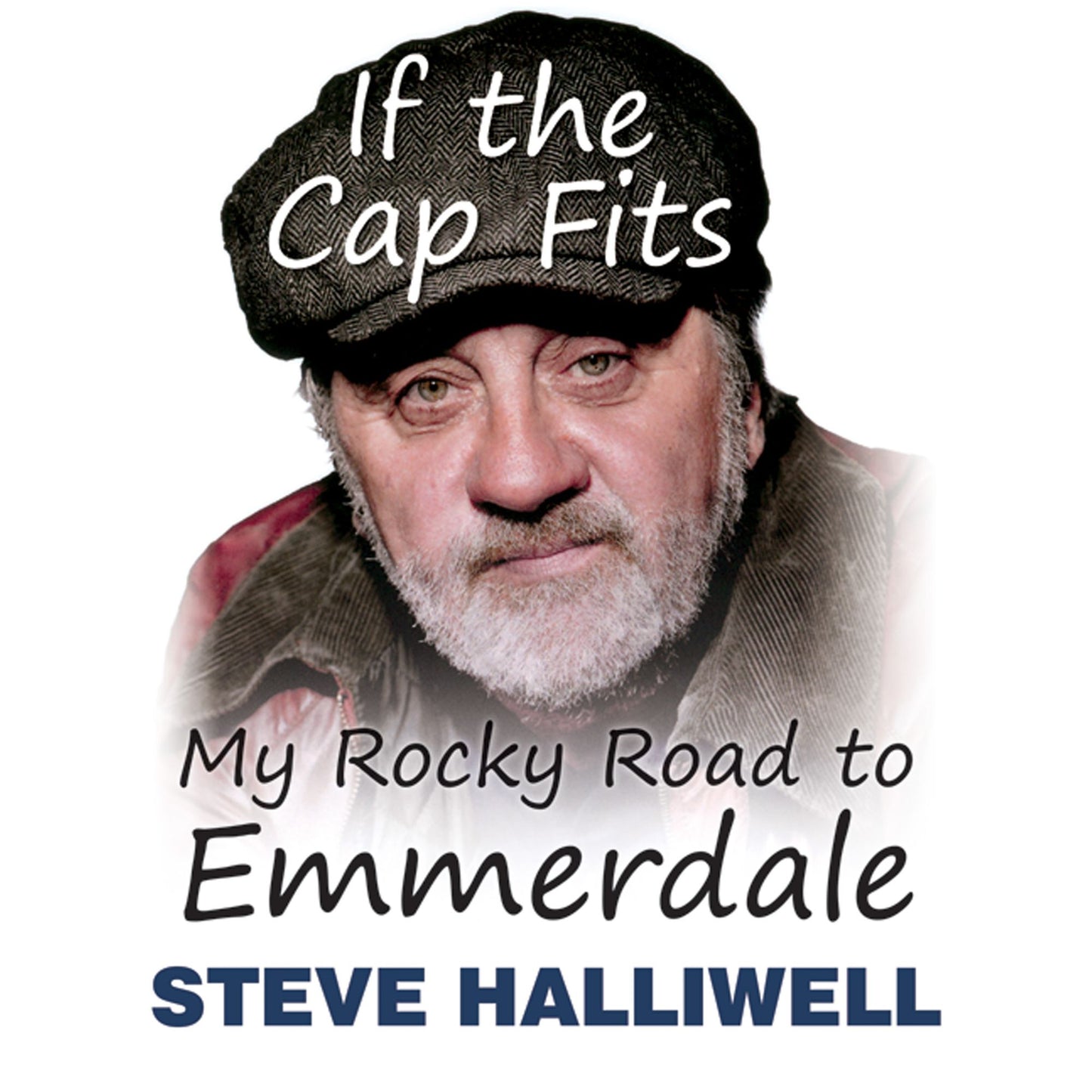 If The Cap Fits: My Rocky Road to Emmerdale