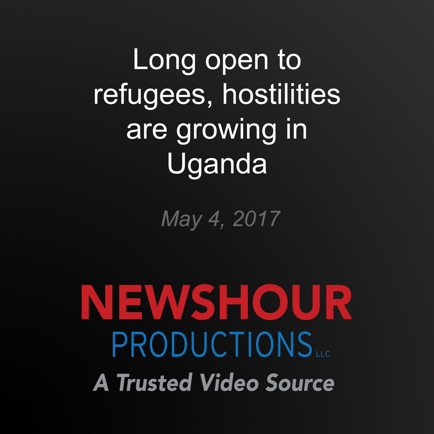 Long Open to Refugees, Hostilities are Growing in Uganda