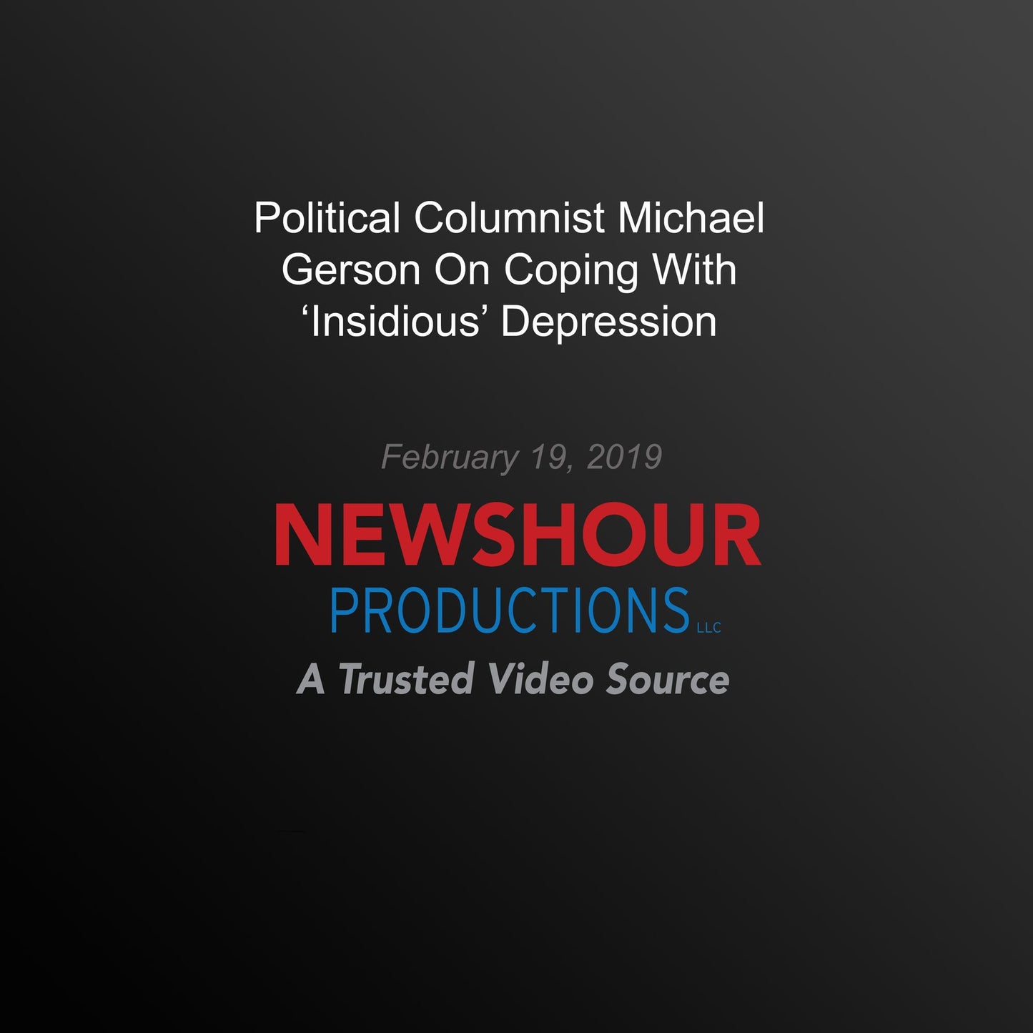 Political Columnist Michael Gerson On Coping With `Insidious¿ Depression