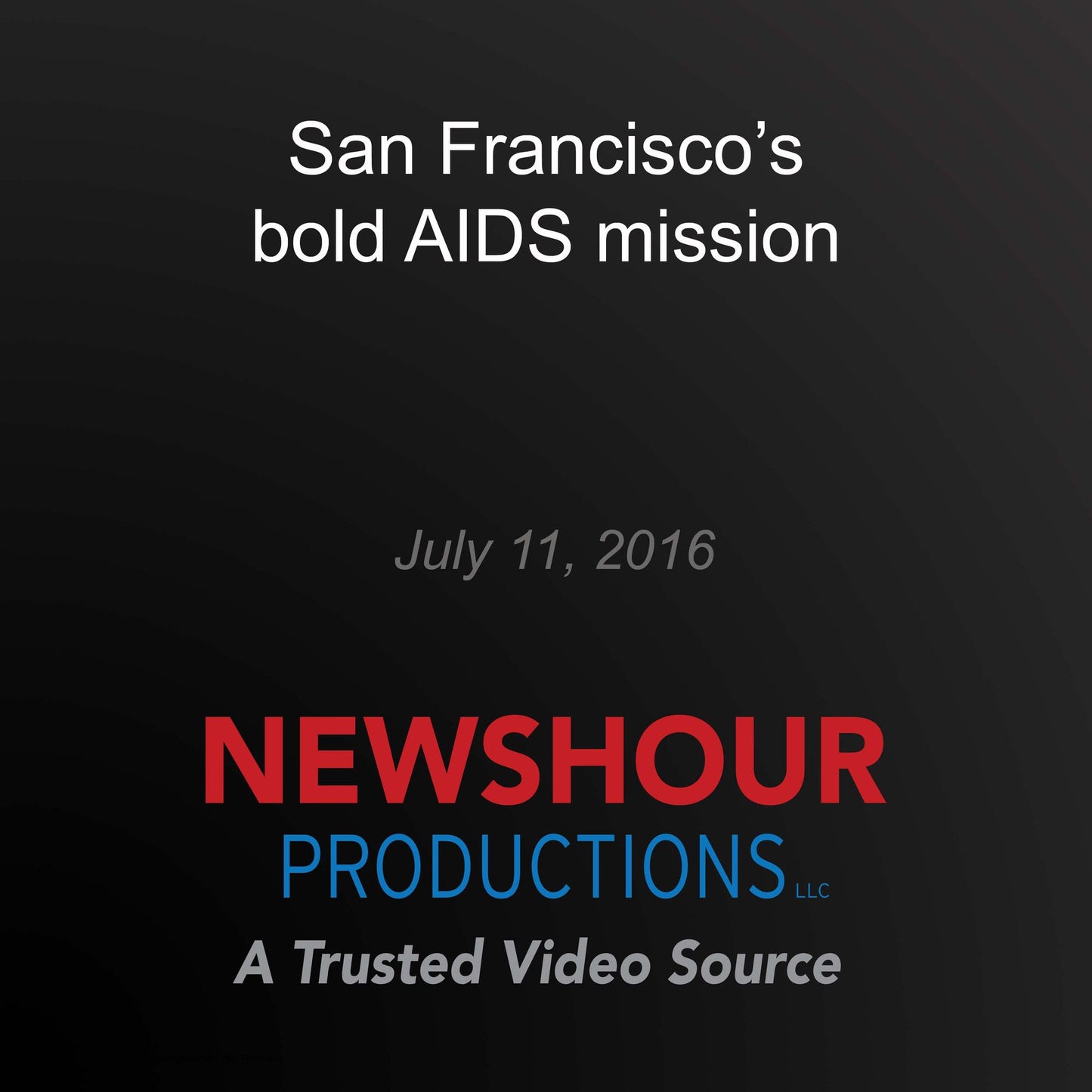San Francisco's bold AIDS mission: End of AIDS?