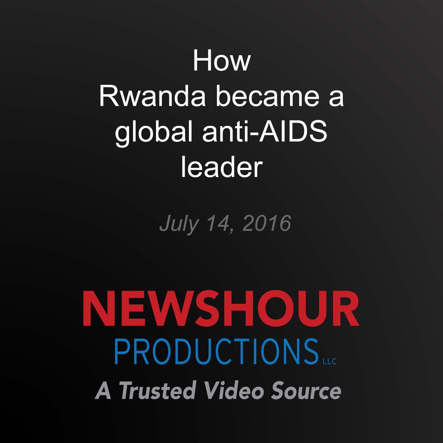 How Rwanda became a global anti-AIDS leader: End of AIDS?